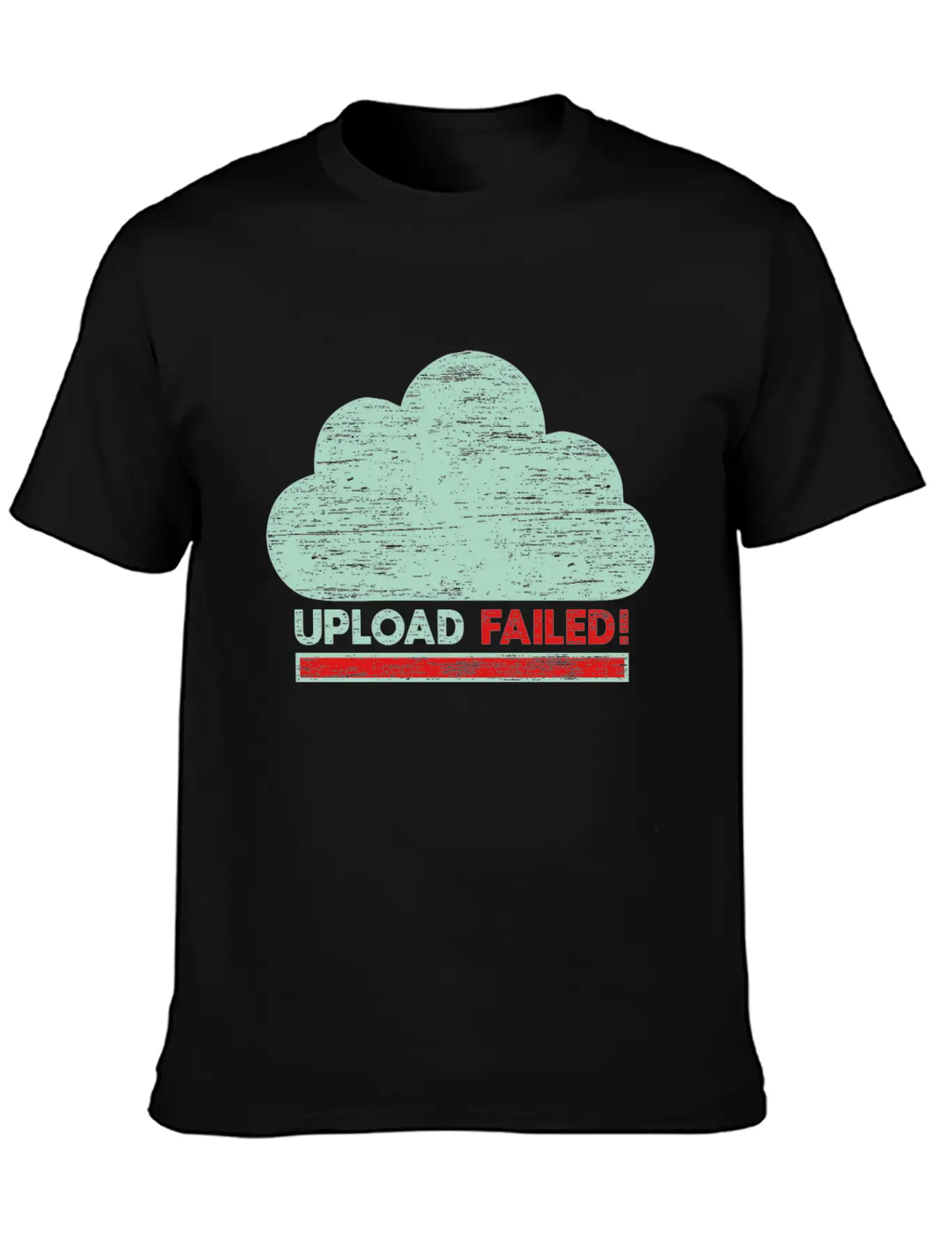 Clouds Upload Failed IT Geek Tech Casual Graphic T-Shirt – Simple And Comfortable Daily Wear