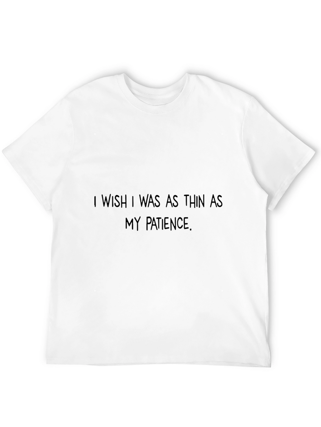 Funny Patience Graphic T-Shirt