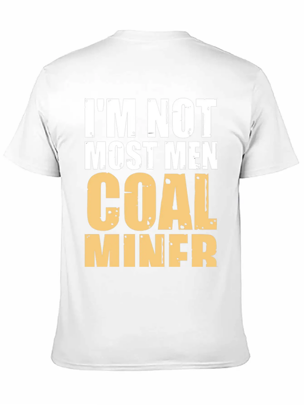 Coal Miner Most Men Funny Mining Mine Worker Gifts Casual Graphic T-Shirt – Simple And Comfortable Daily Wear