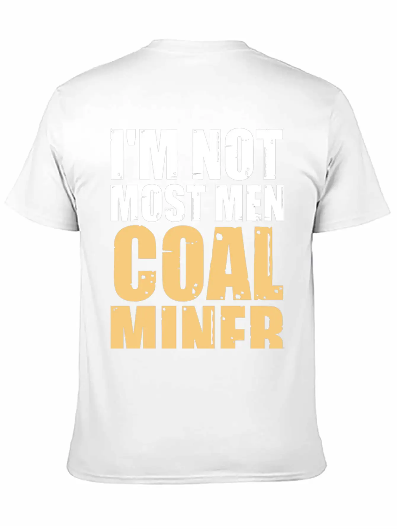 Coal Miner Most Men Funny Mining Mine Worker Gifts Casual Graphic T-Shirt – Simple And Comfortable Daily Wear