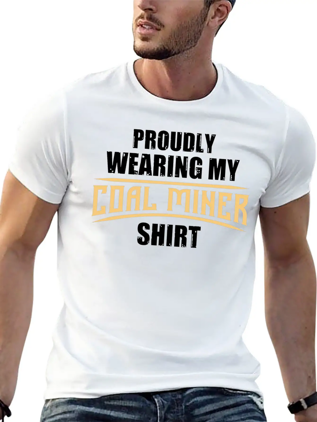 Coal Miner Proudly Funny Mining Mine Worker GiftsG Unisex Short Sleeve Soft Cotton T-Shirt – Casual Everyday Wear