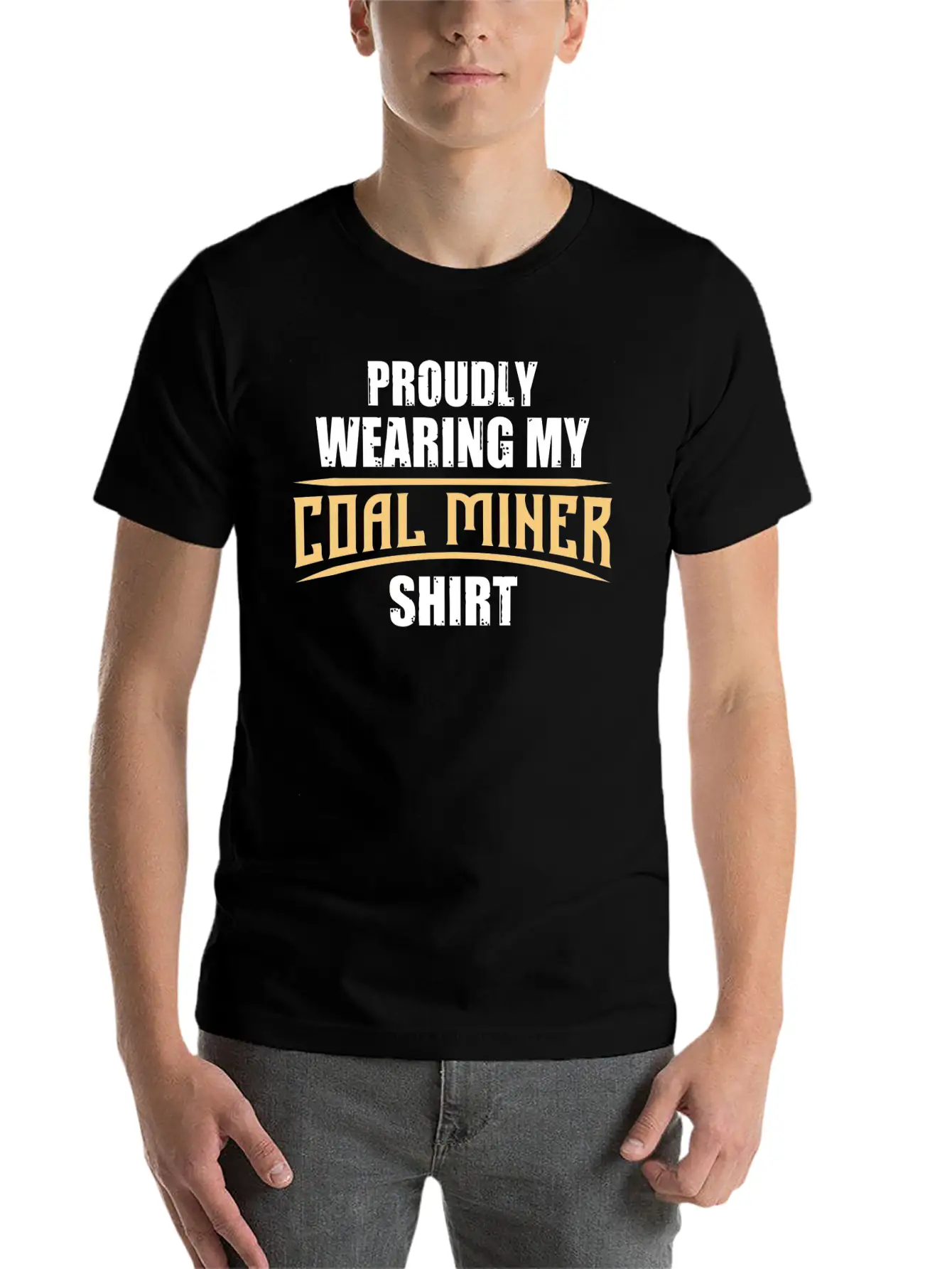 Coal Miner Proudly Funny Mining Mine Worker GiftsG Unisex Short Sleeve Soft Cotton T-Shirt – Casual Everyday Wear