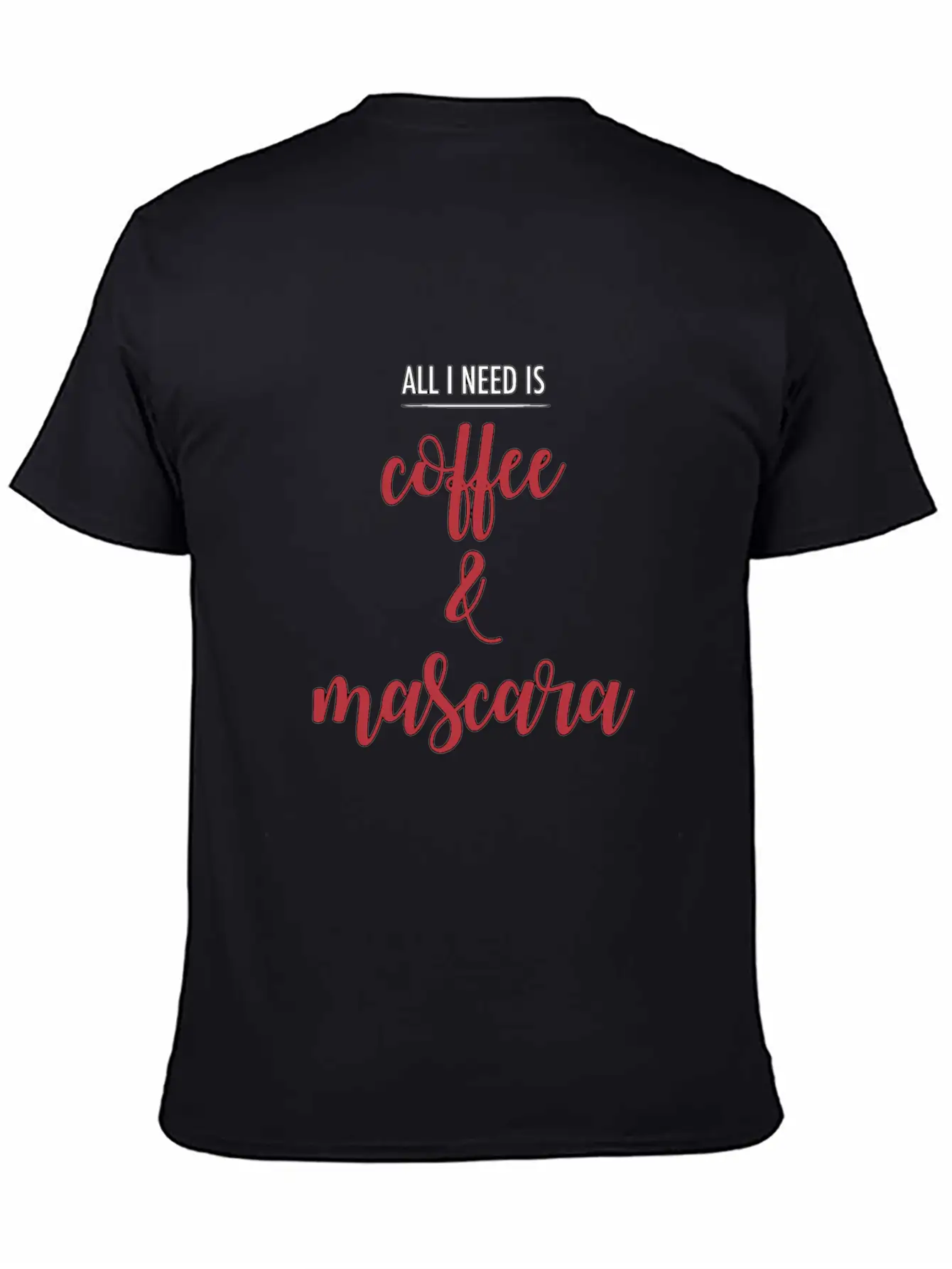 Coffee And Mascara - Makeup - Total Basics Unisex Short Sleeve Soft Cotton T-Shirt – Casual Everyday Wear