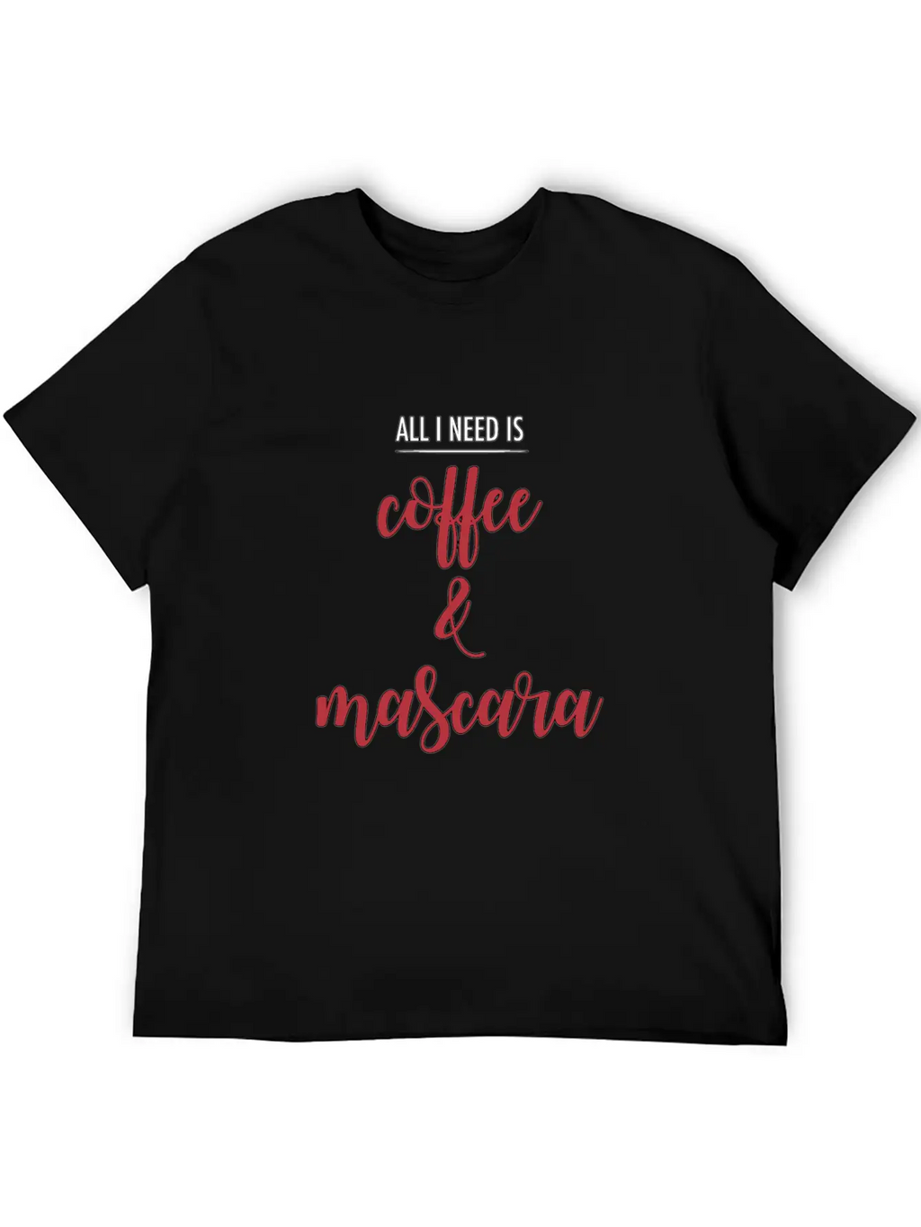 Coffee And Mascara - Makeup - Total Basics Unisex Short Sleeve Soft Cotton T-Shirt – Casual Everyday Wear