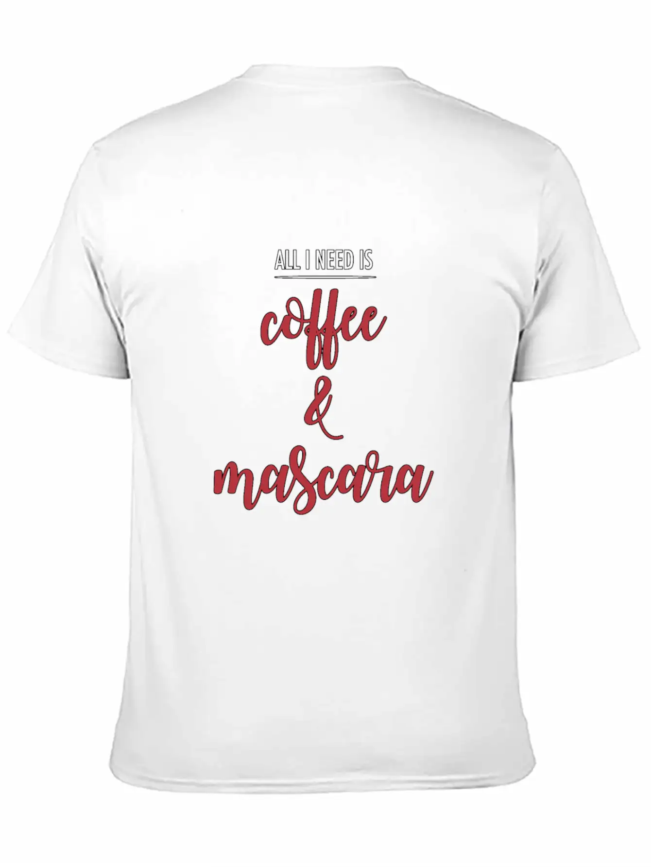 Coffee And Mascara - Makeup - Total Basics Unisex Short Sleeve Soft Cotton T-Shirt – Casual Everyday Wear