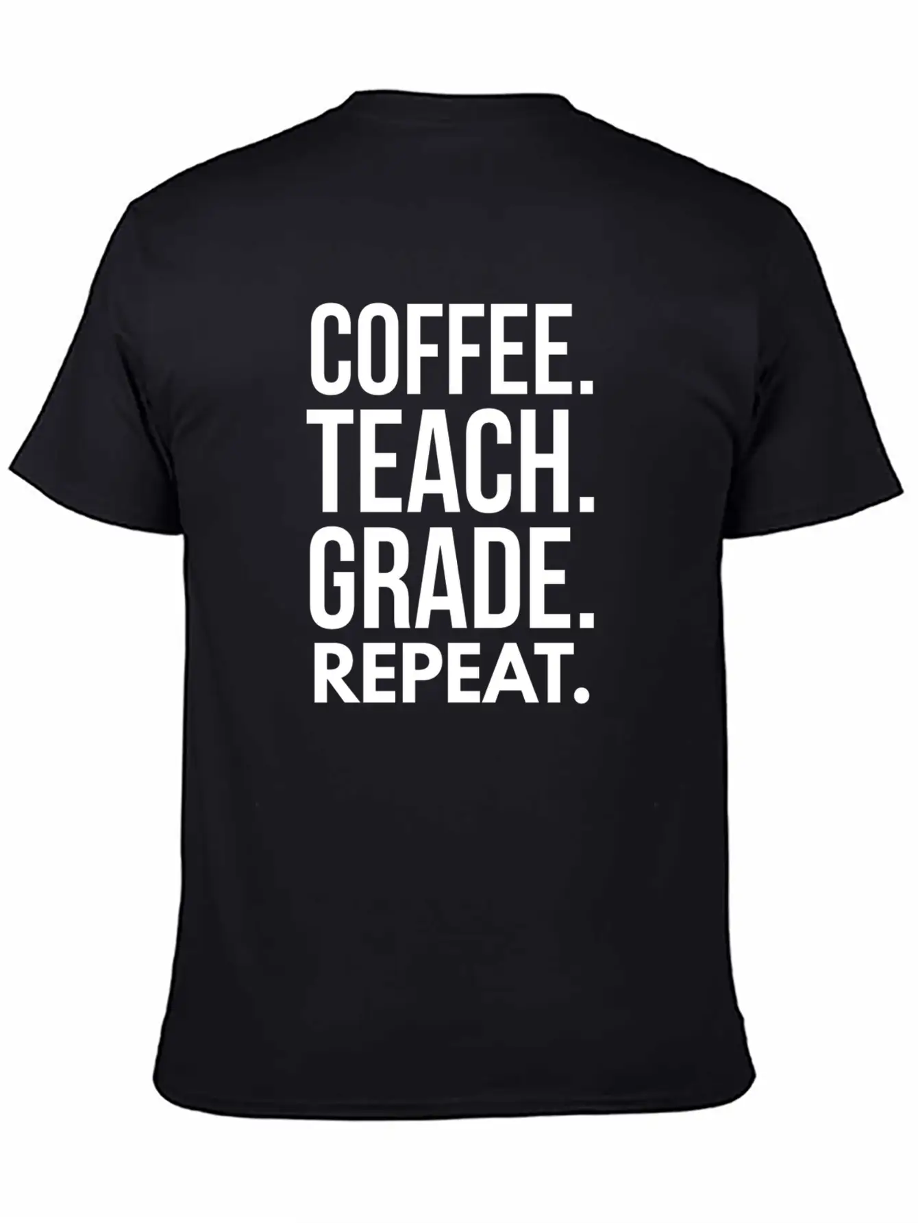 Coffee. Teach. Grade. Repeat. Breathable Soft Cotton T-Shirt – Timeless Casual Look
