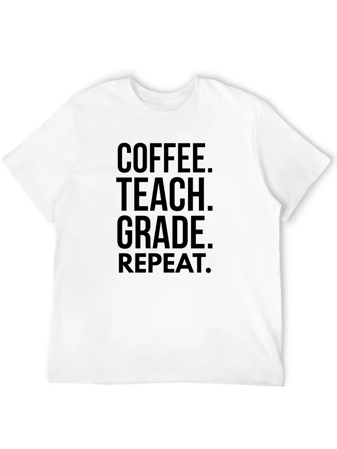 Coffee. Teach. Grade. Repeat. Breathable Soft Cotton T-Shirt – Timeless Casual Look