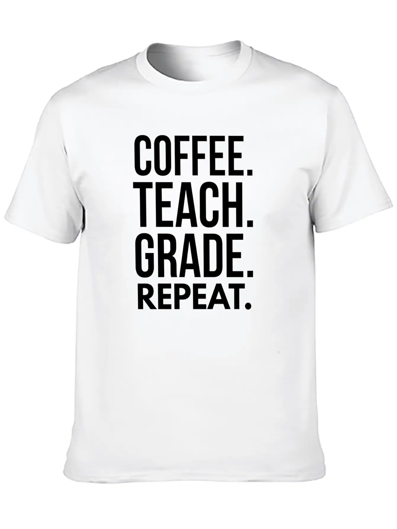 Coffee. Teach. Grade. Repeat. Breathable Soft Cotton T-Shirt – Timeless Casual Look