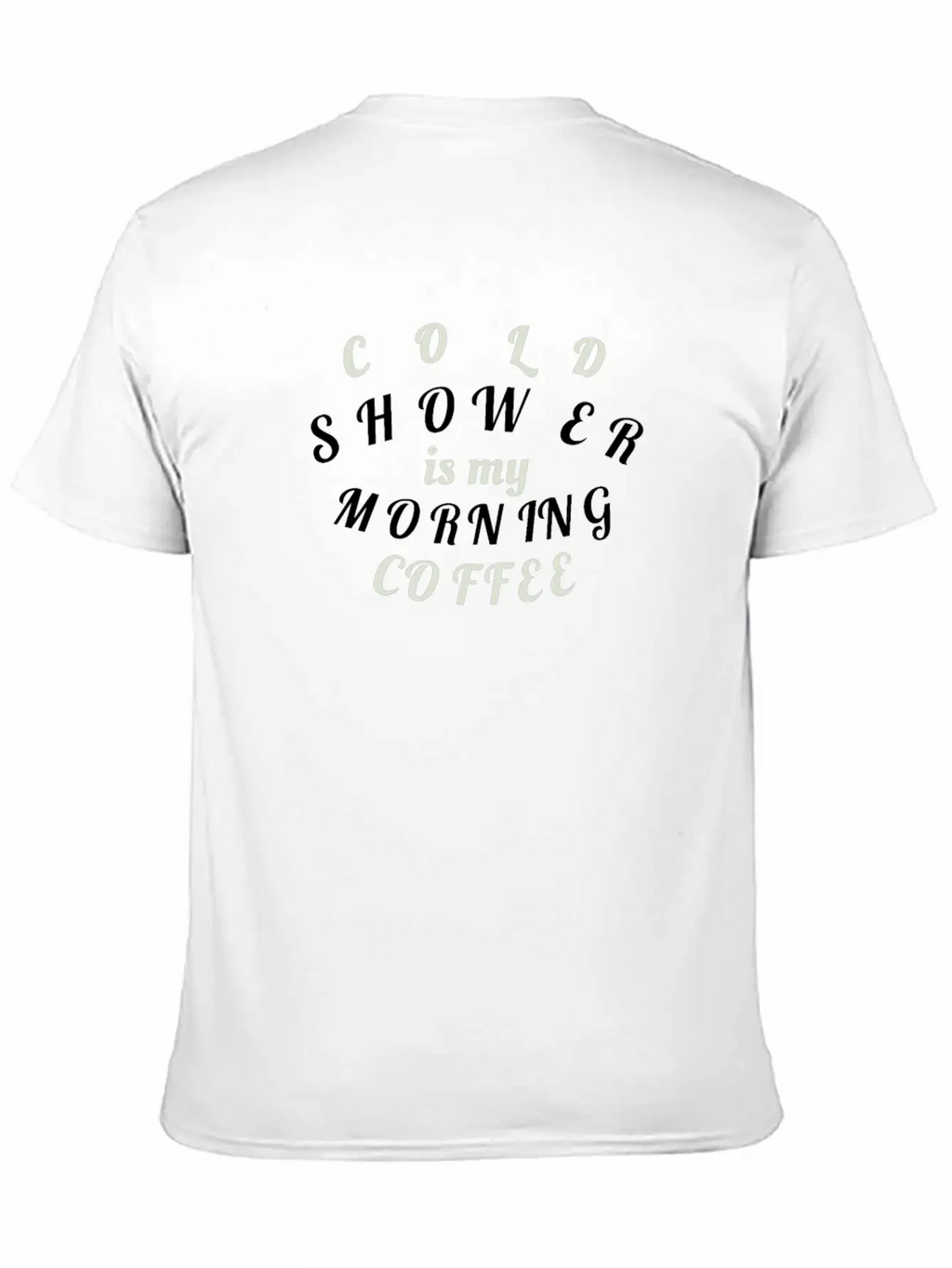 Cold Shower Is My Morning Coffee Unisex Casual T-Shirt – Clean Design For Daily Comfort