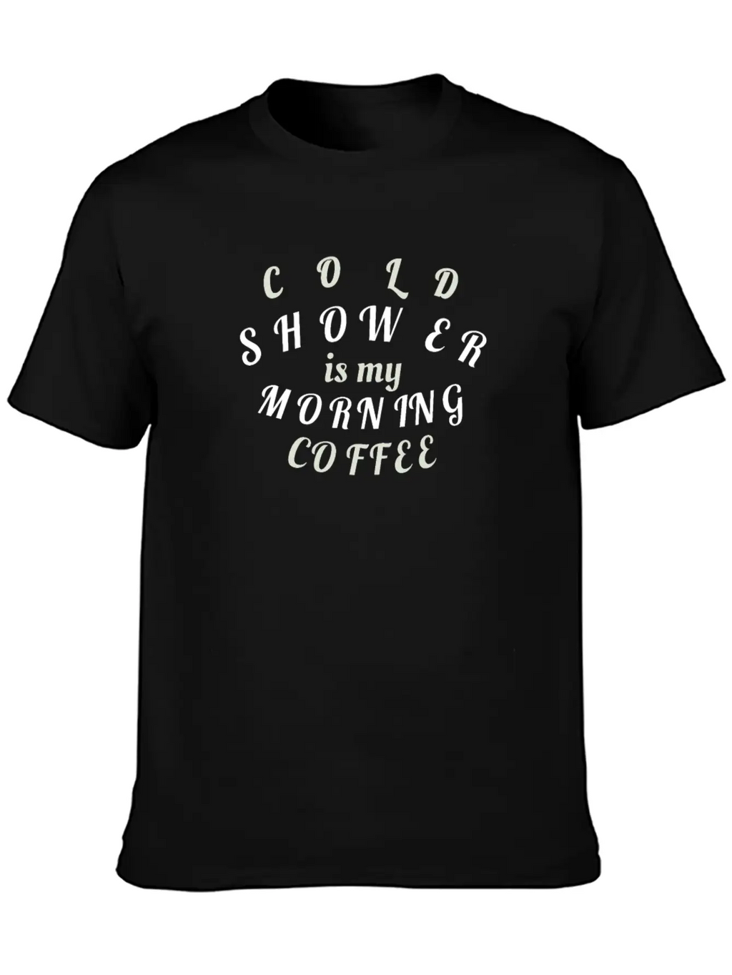 Cold Shower Is My Morning Coffee Unisex Casual T-Shirt – Clean Design For Daily Comfort
