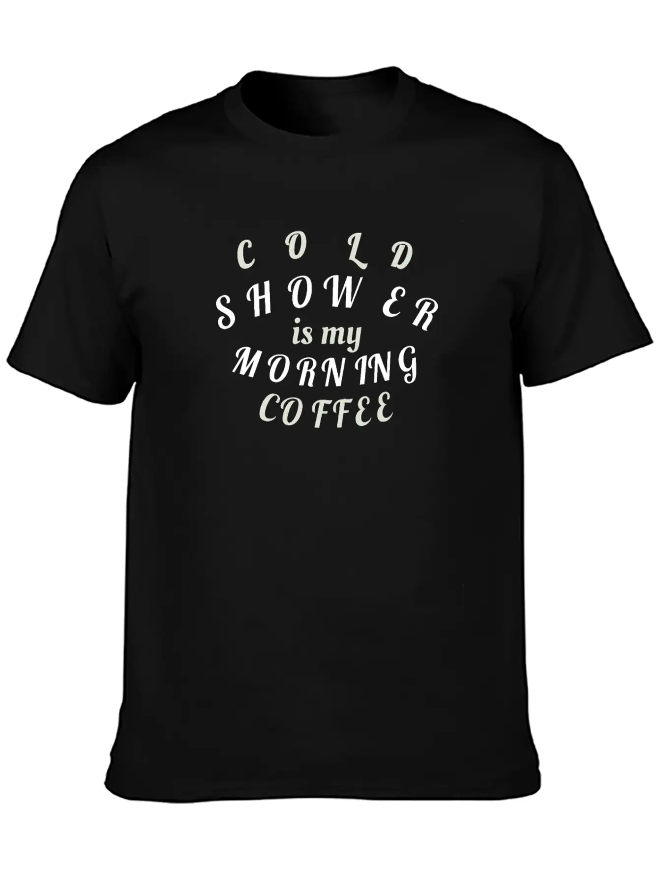 Cold Shower Is My Morning Coffee Unisex Casual T-Shirt – Clean Design For Daily Comfort