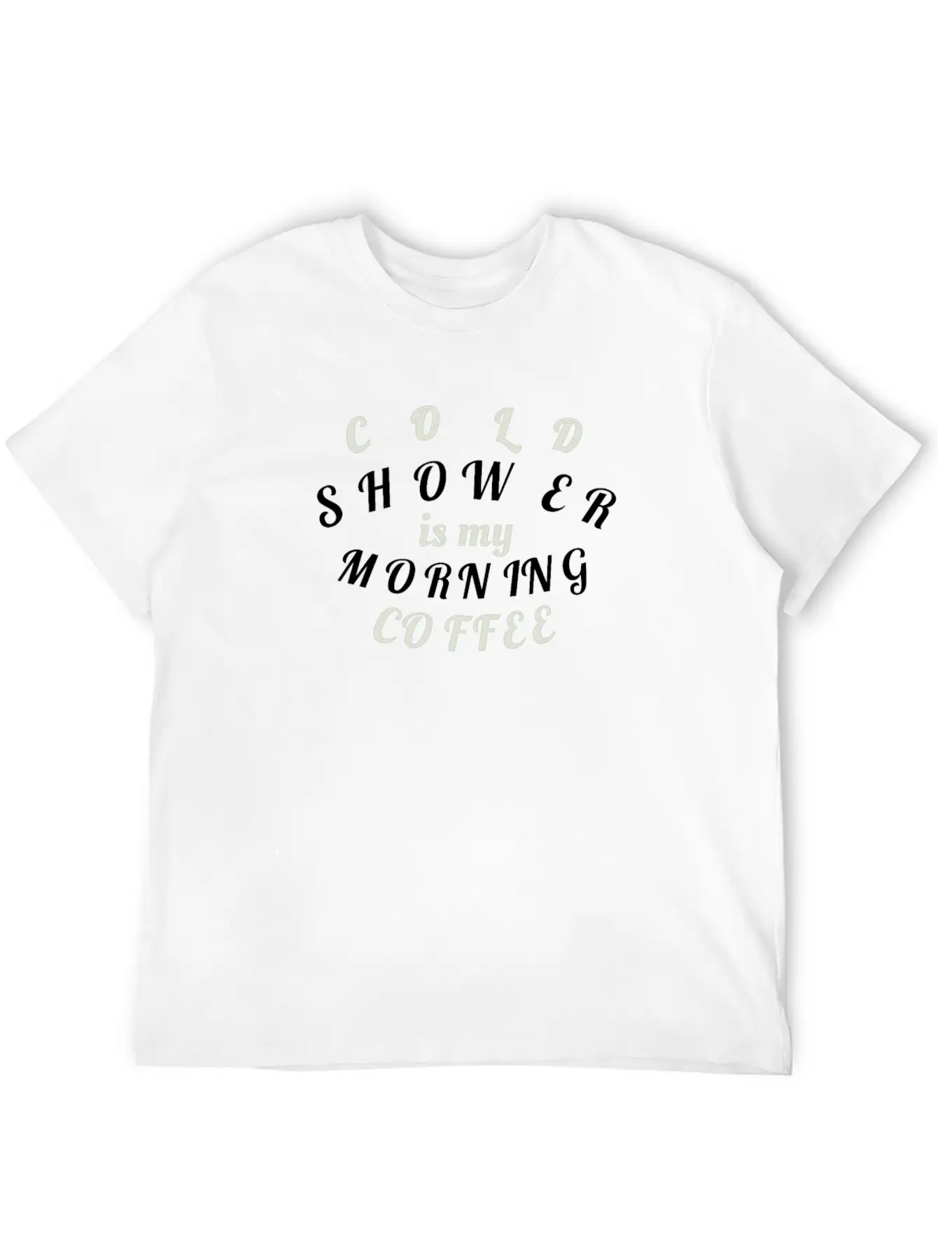 Cold Shower Is My Morning Coffee Unisex Casual T-Shirt – Clean Design For Daily Comfort