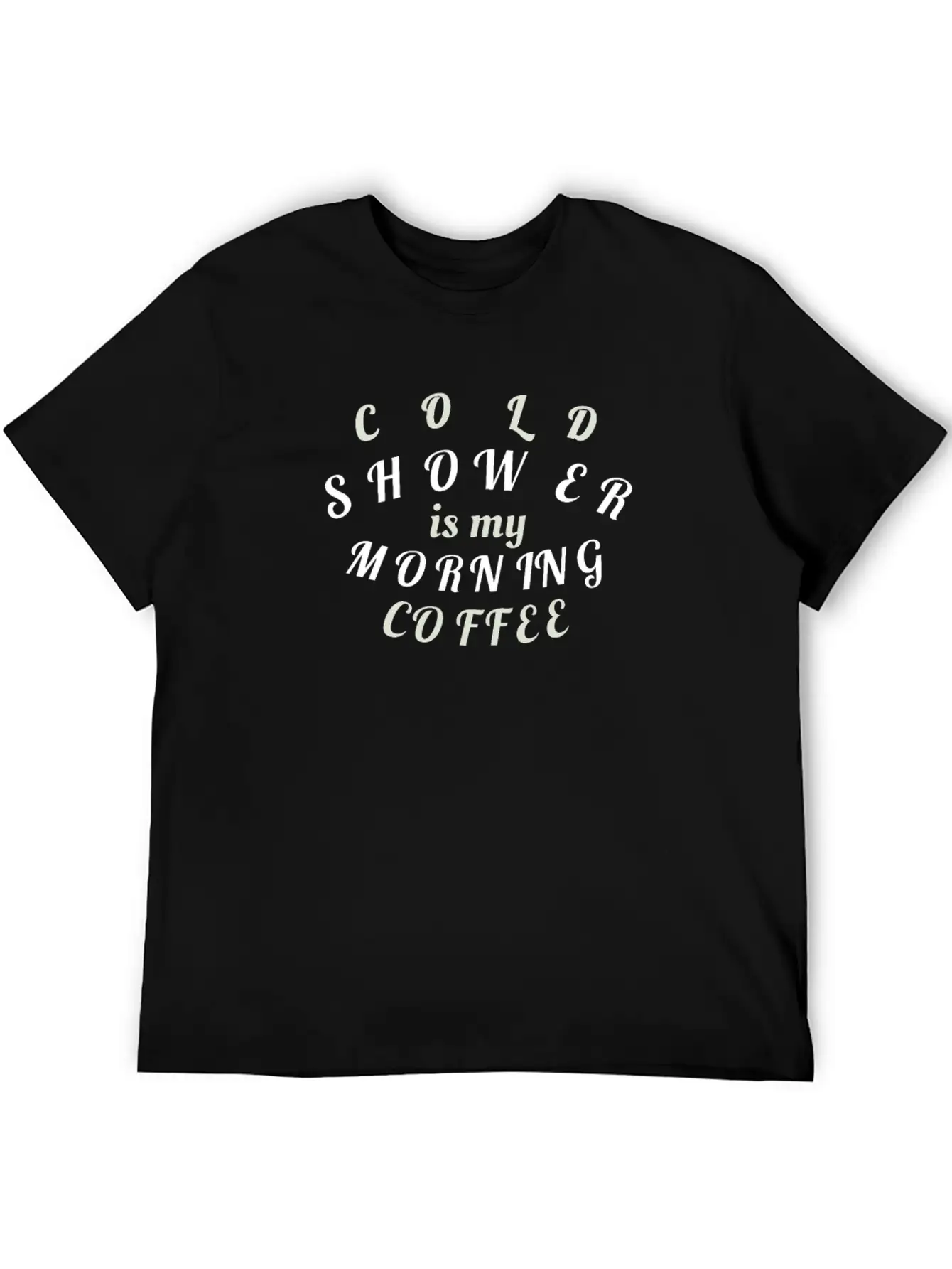 Cold Shower Is My Morning Coffee Unisex Casual T-Shirt – Clean Design For Daily Comfort