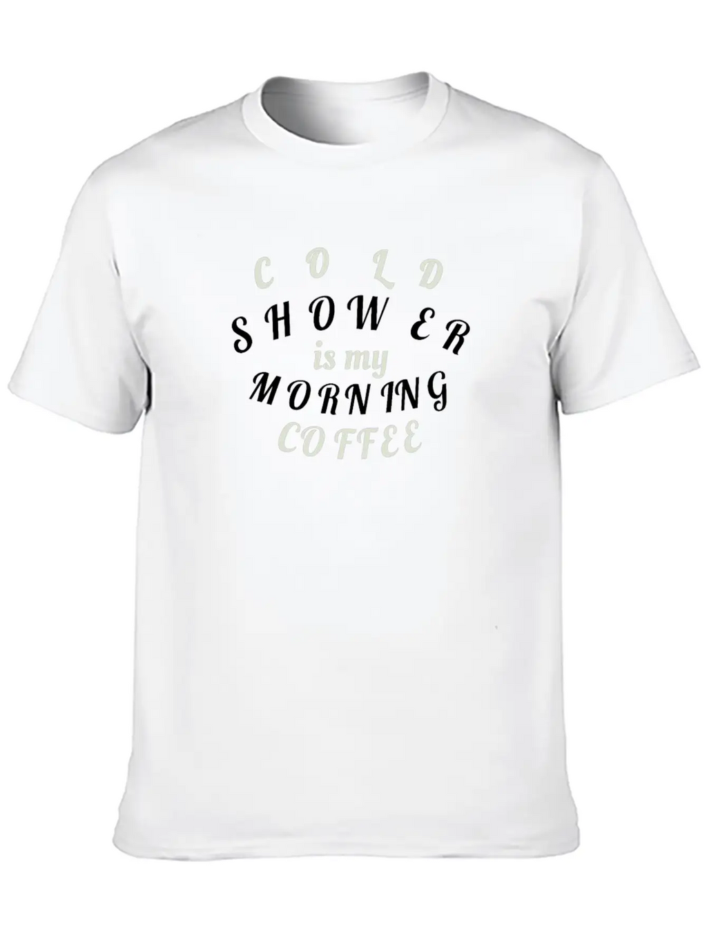 Cold Shower Is My Morning Coffee Unisex Casual T-Shirt – Clean Design For Daily Comfort