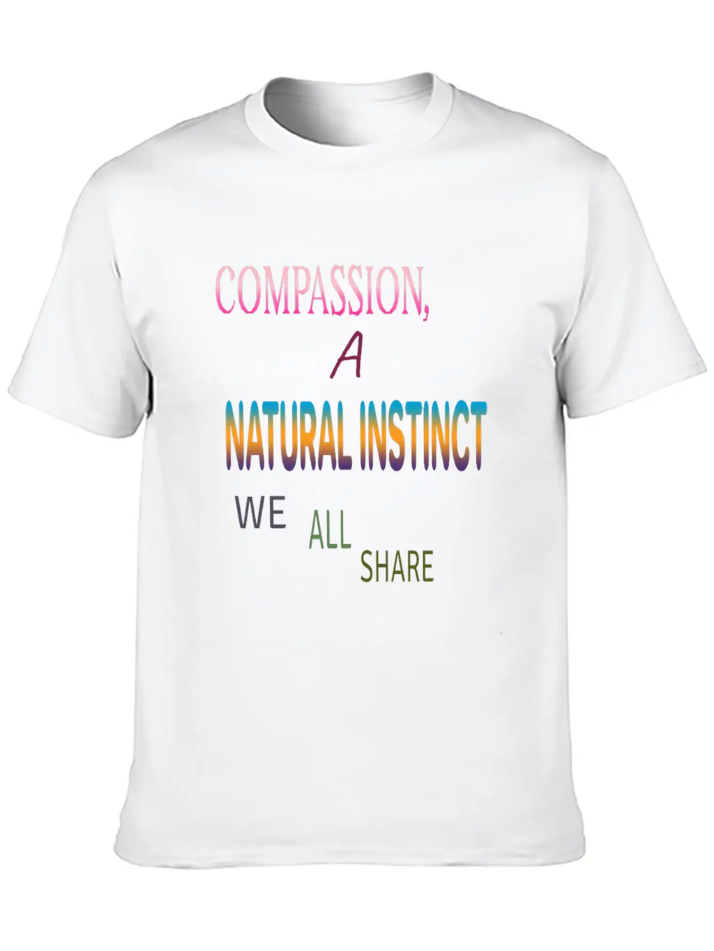 Compassion , A Natural Instinct Breathable Soft Cotton T-Shirt – Timeless Casual Look