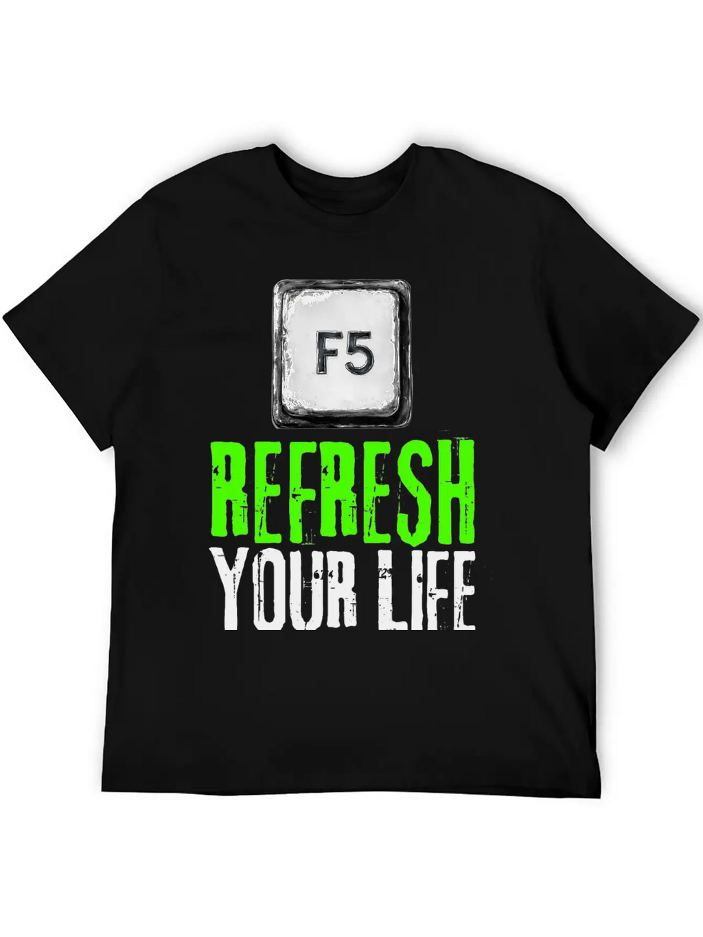 Computer Keyboard F5 Refresh Your Life Stylish Everyday T-Shirt – Unisex Basic Cotton Tee