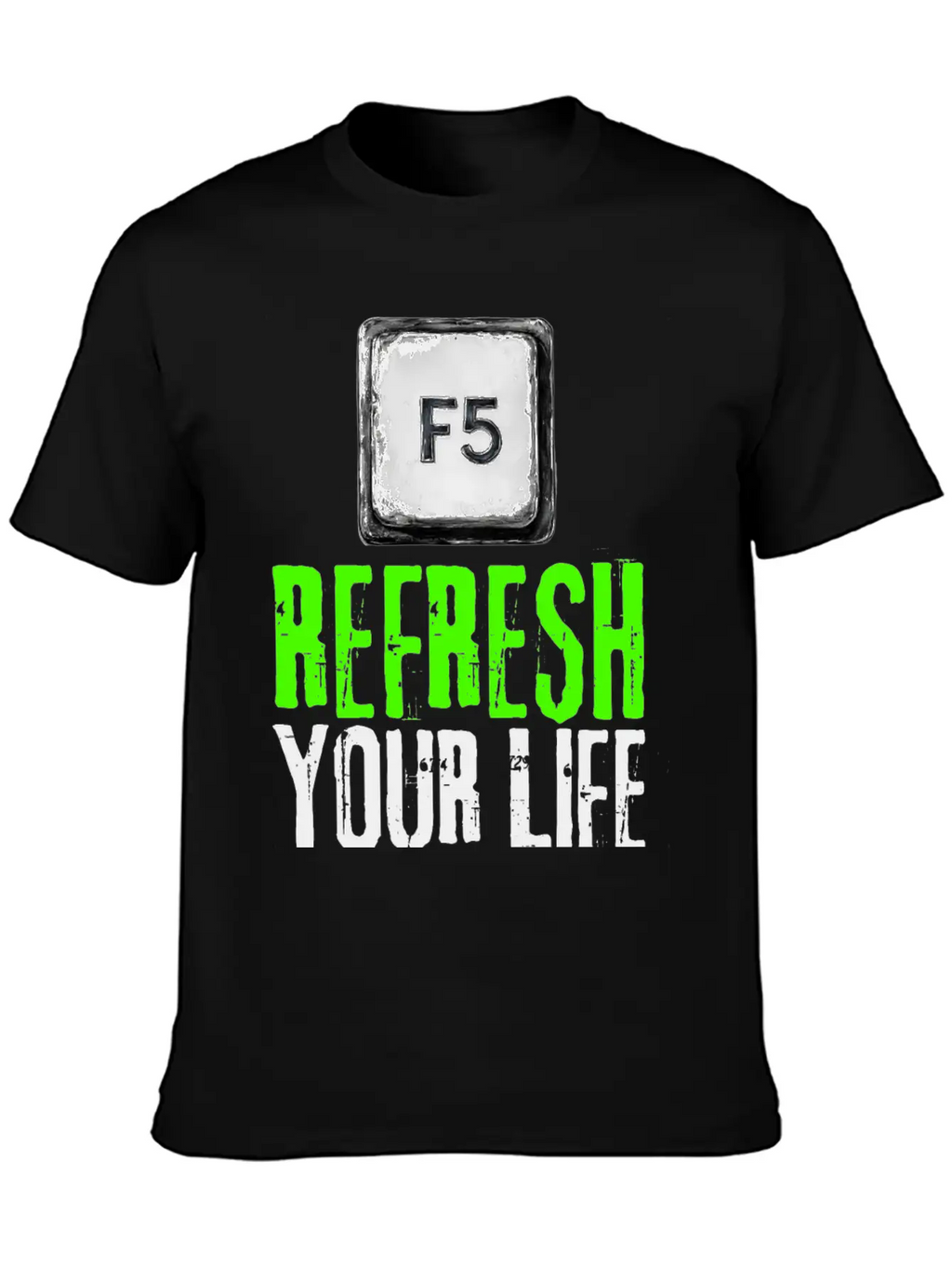 Computer Keyboard F5 Refresh Your Life Stylish Everyday T-Shirt – Unisex Basic Cotton Tee