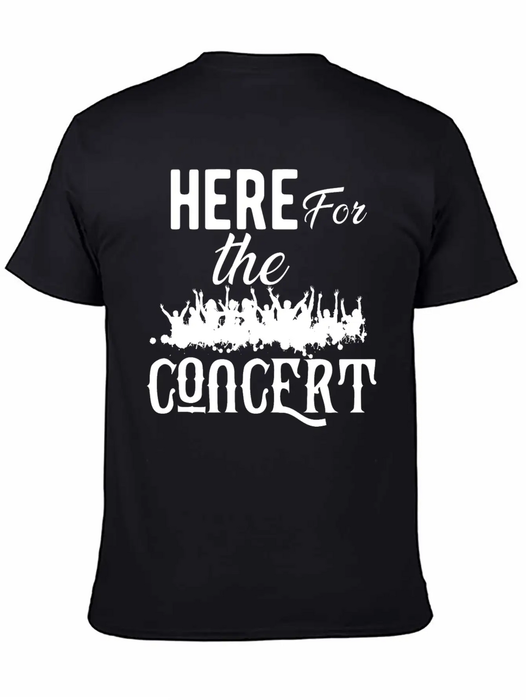 Concert - Here For The Concert Unisex Casual T-Shirt – Clean Design For Daily Comfort