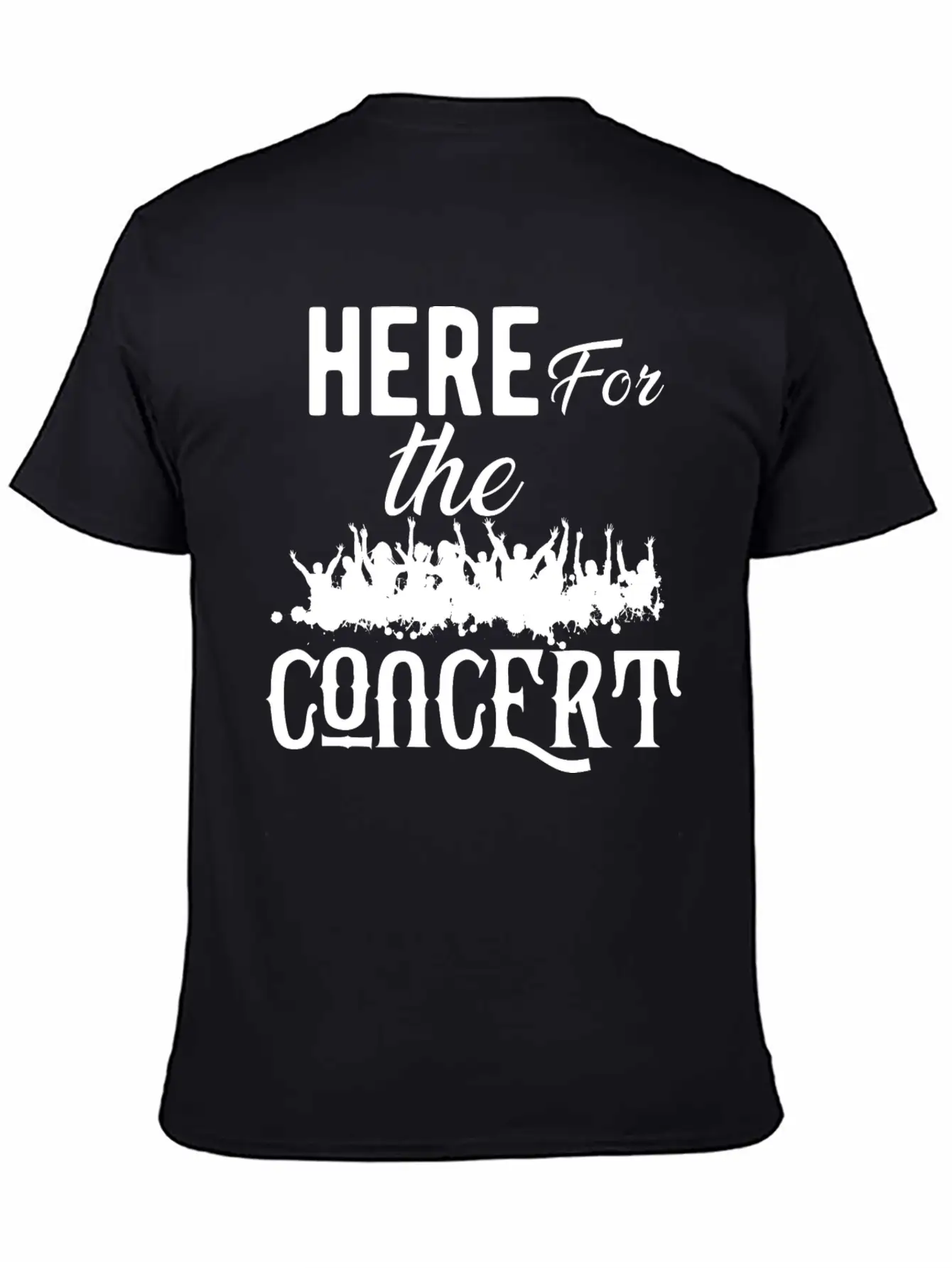 Concert - Here For The Concert Unisex Casual T-Shirt – Clean Design For Daily Comfort
