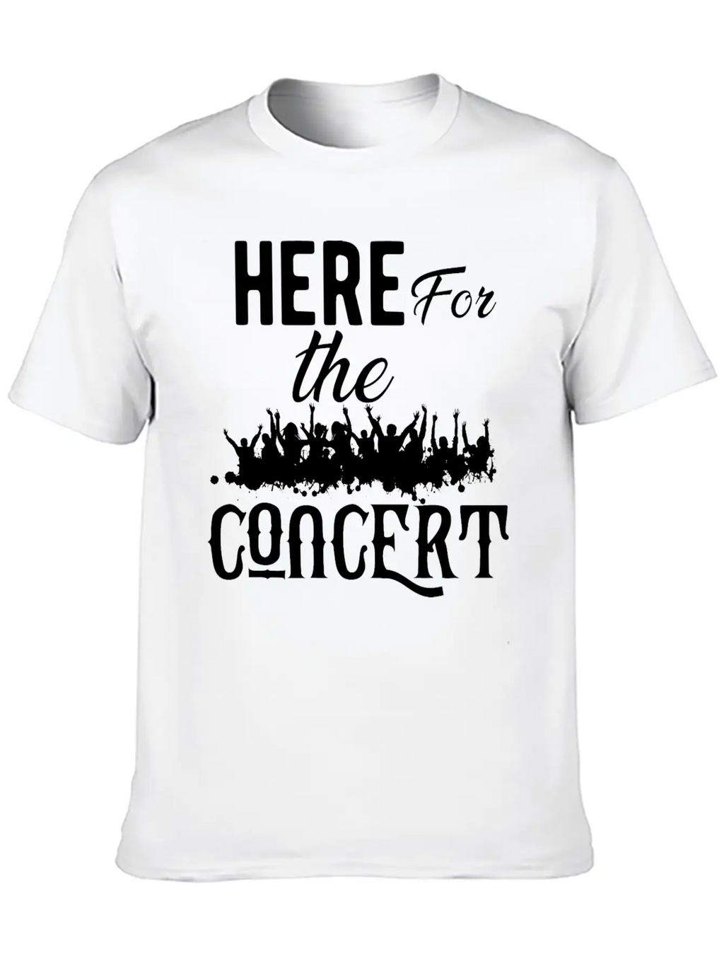 Concert - Here For The Concert Unisex Casual T-Shirt – Clean Design For Daily Comfort