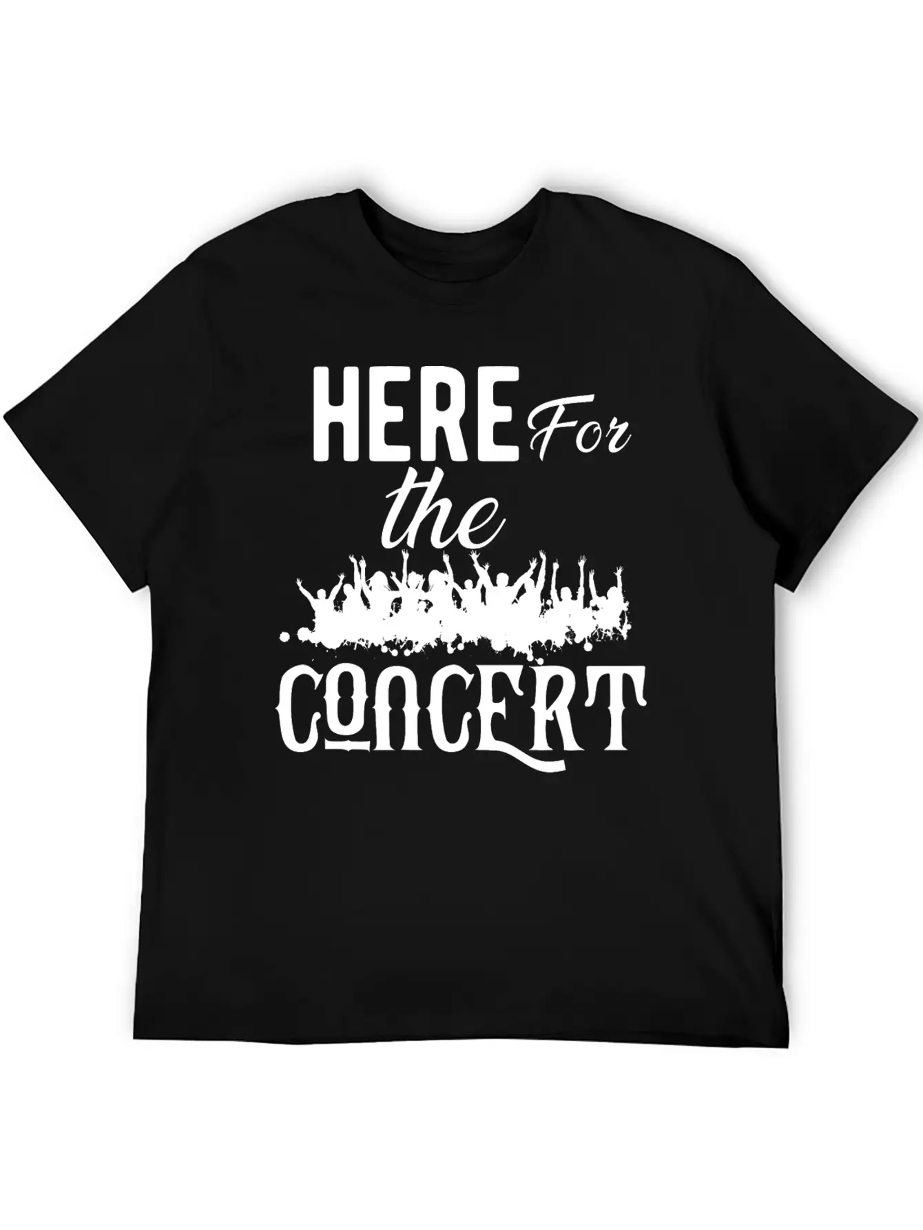 Concert - Here For The Concert Unisex Casual T-Shirt – Clean Design For Daily Comfort