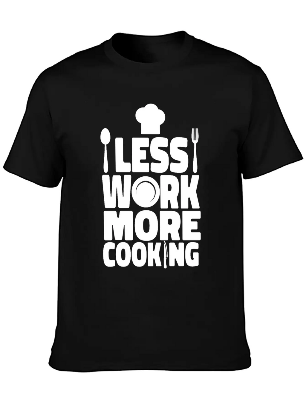 Cooking Cook Kitchen Chef Less Casual Graphic T-Shirt – Simple And Comfortable Daily Wear