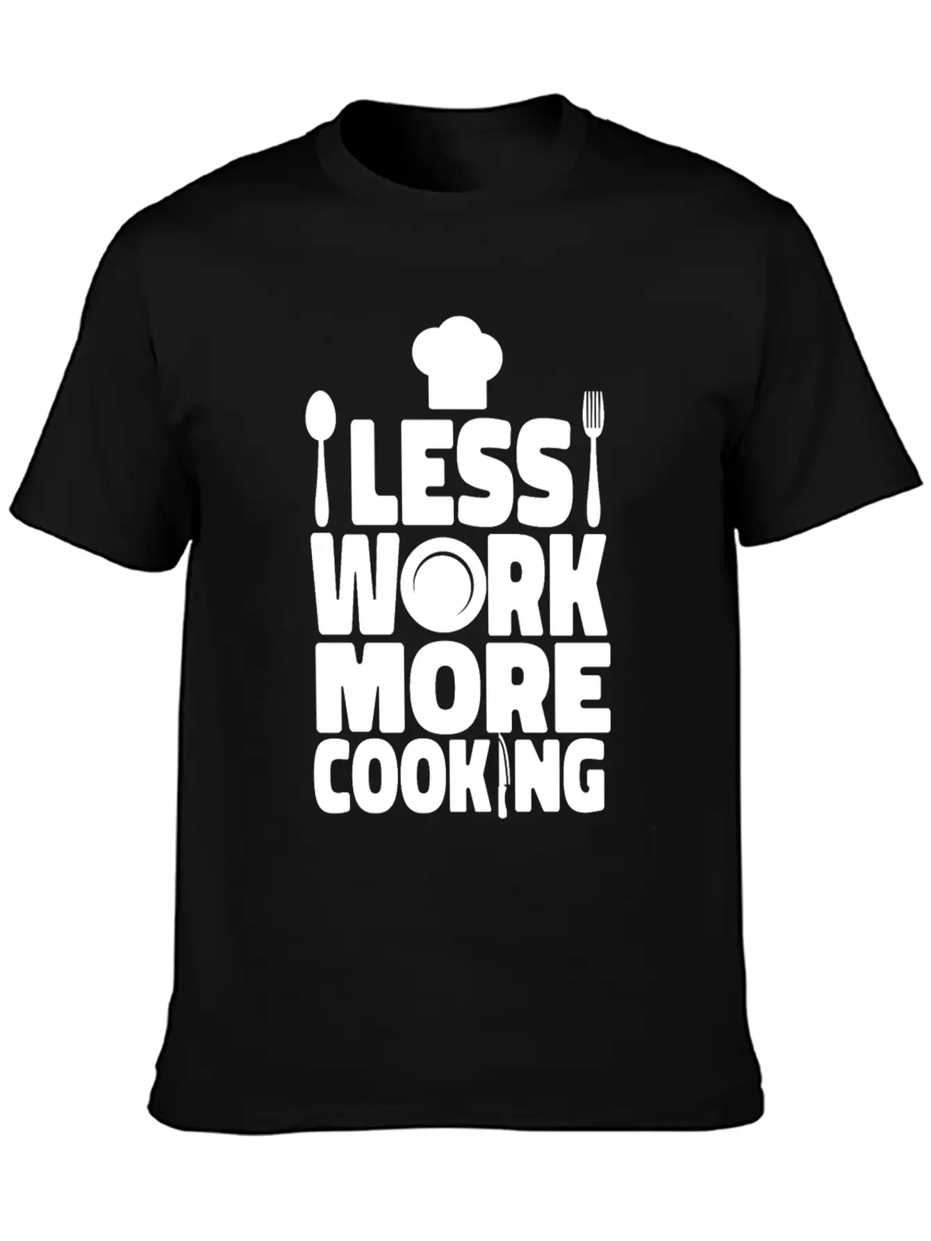 Cooking Cook Kitchen Chef Less Casual Graphic T-Shirt – Simple And Comfortable Daily Wear