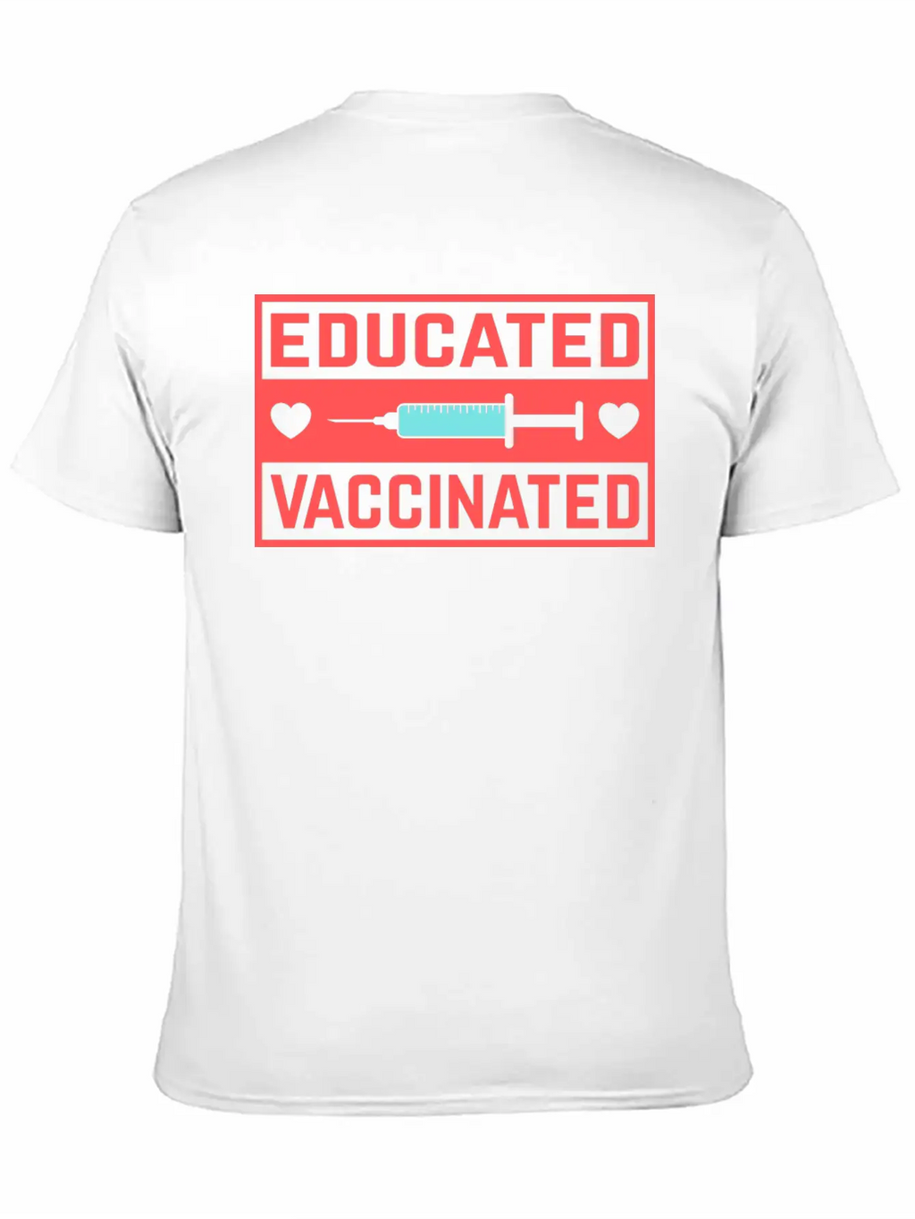 Cool Educated Vaccinated Anti Pandemic Coronavirus Unisex Casual T-Shirt – Clean Design For Daily Comfort