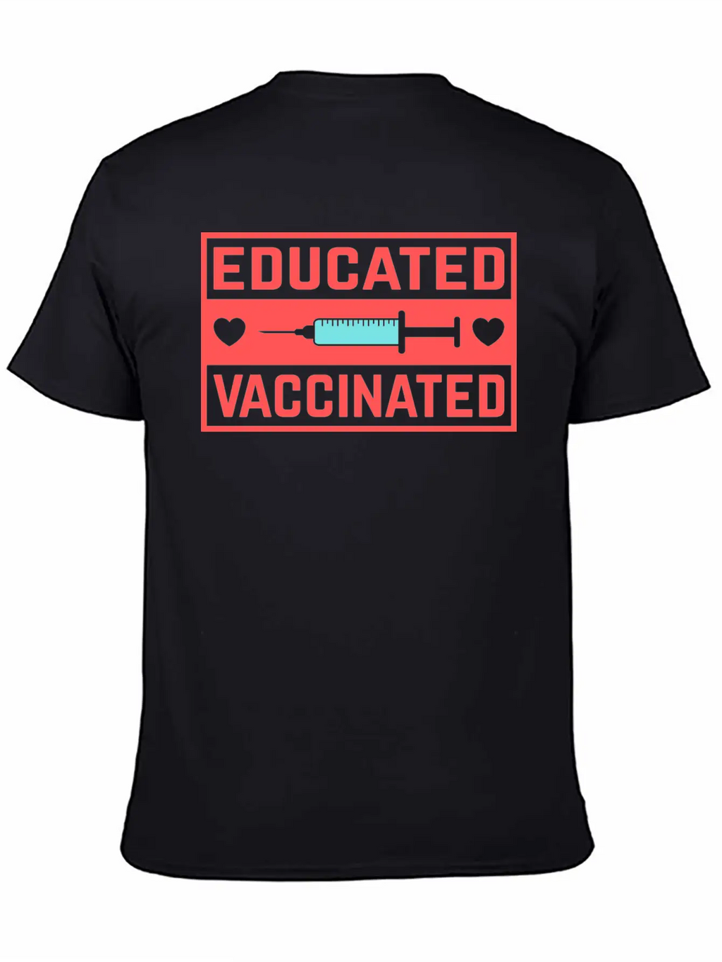 Cool Educated Vaccinated Anti Pandemic Coronavirus Unisex Casual T-Shirt – Clean Design For Daily Comfort