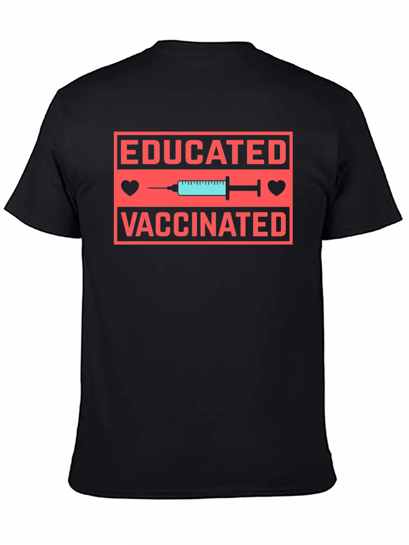 Cool Educated Vaccinated Anti Pandemic Coronavirus Unisex Casual T-Shirt – Clean Design For Daily Comfort