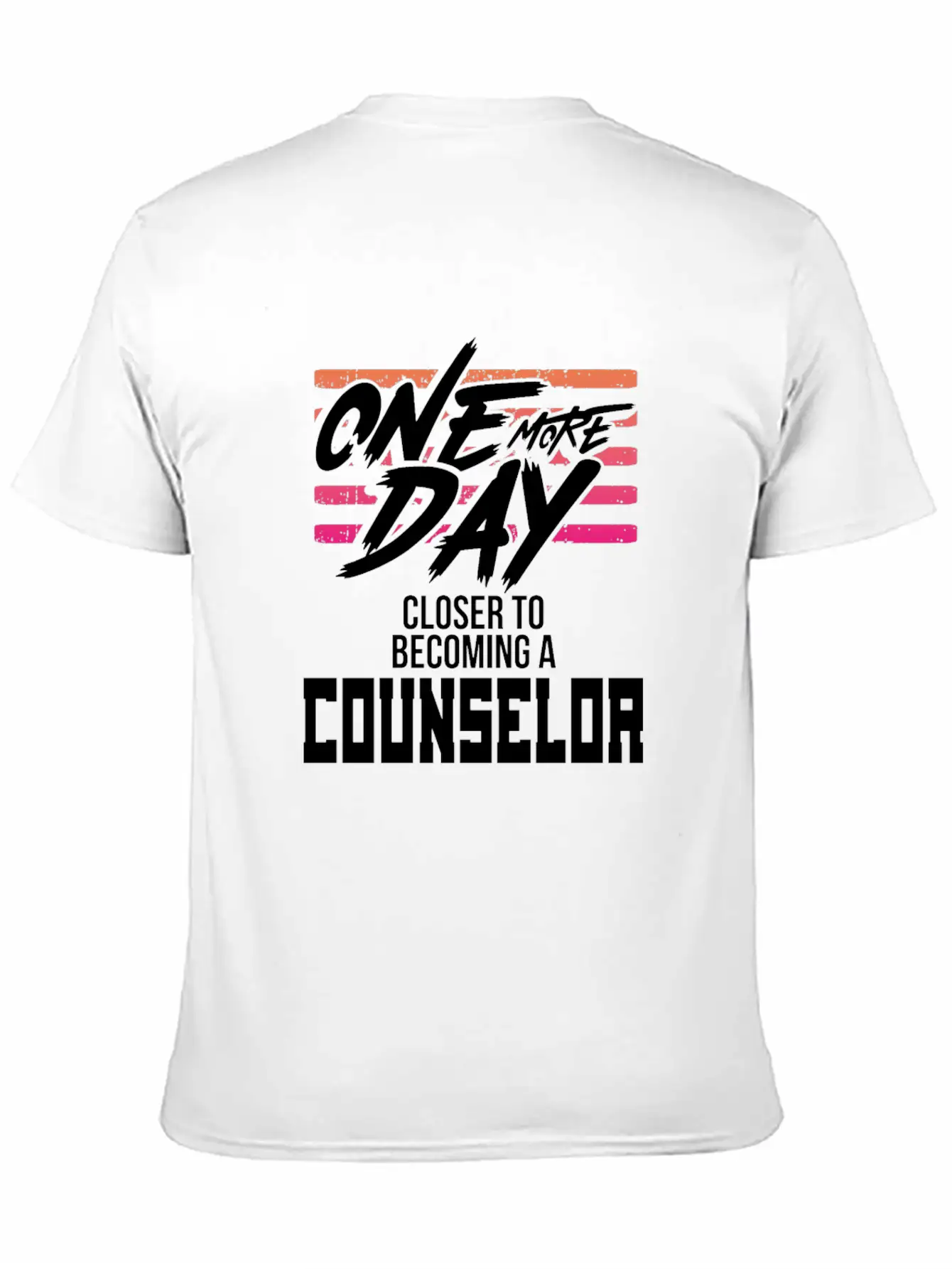 Counselor Gift One Day Closer To Becoming A Stylish Everyday T-Shirt – Unisex Basic Cotton Tee