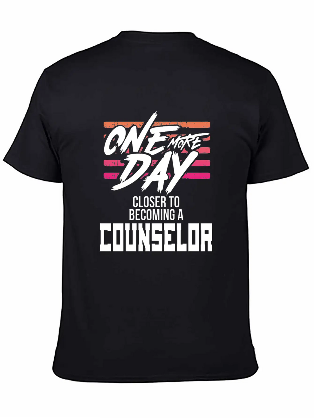 Counselor Gift One Day Closer To Becoming A Stylish Everyday T-Shirt – Unisex Basic Cotton Tee