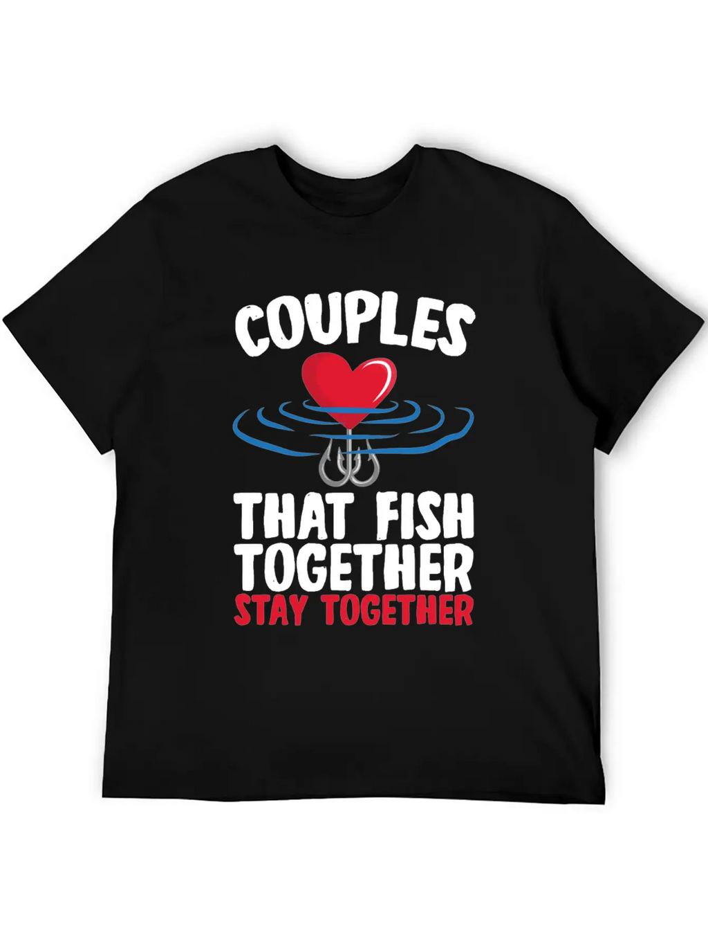 Couple That Fish Together Fishing Essential Cotton Tee For Daily Outfits – Unisex Style