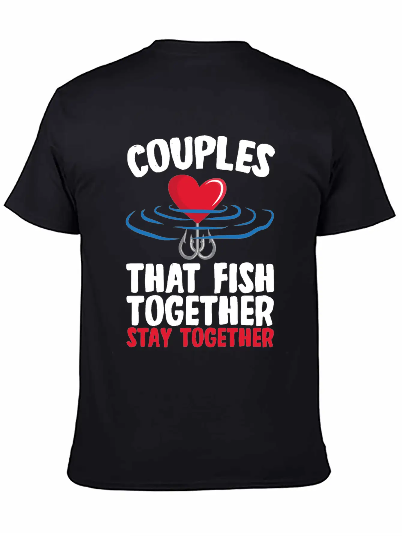 Couple That Fish Together Fishing Essential Cotton Tee For Daily Outfits – Unisex Style