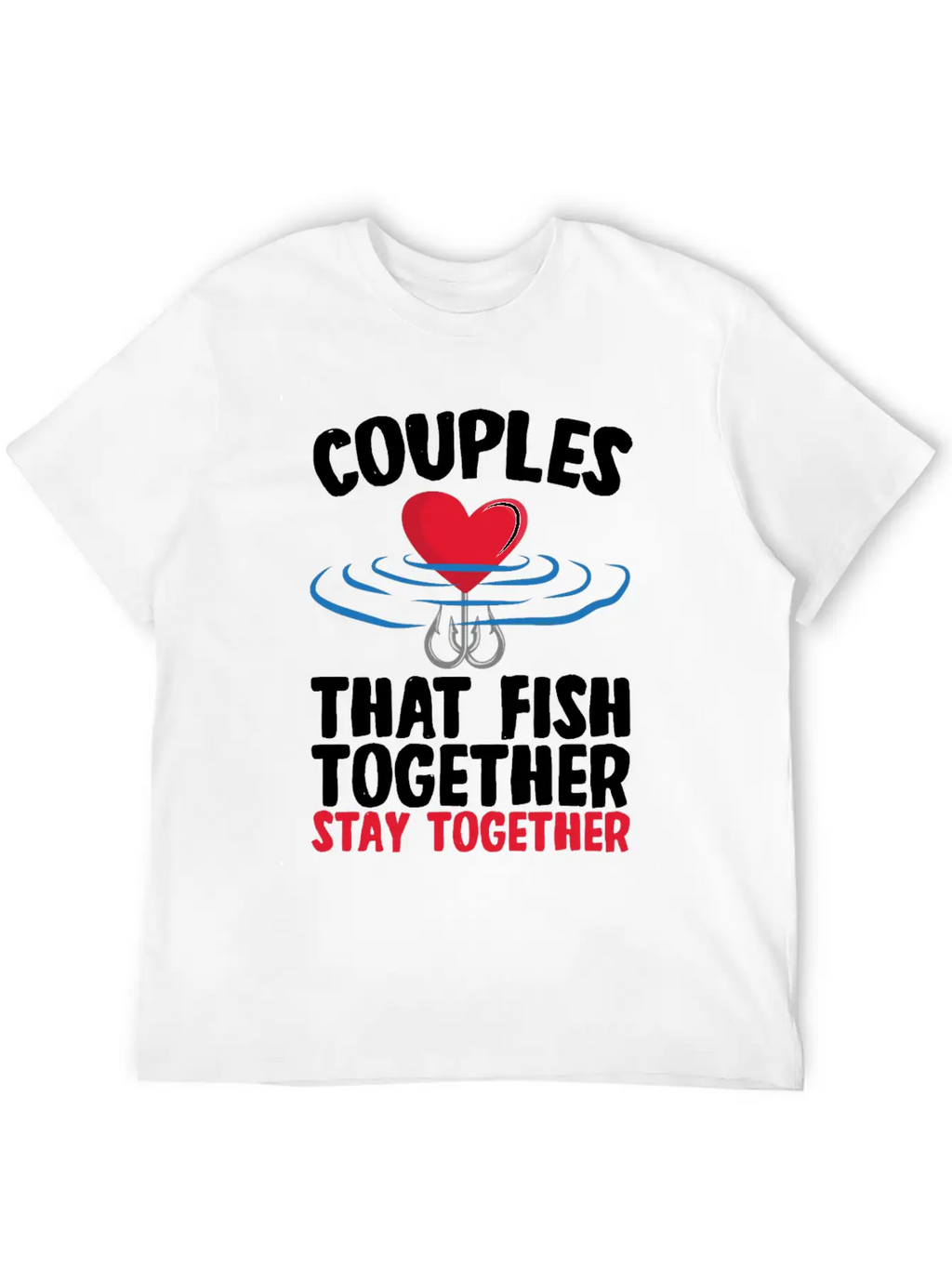 Couple That Fish Together Fishing Essential Cotton Tee For Daily Outfits – Unisex Style
