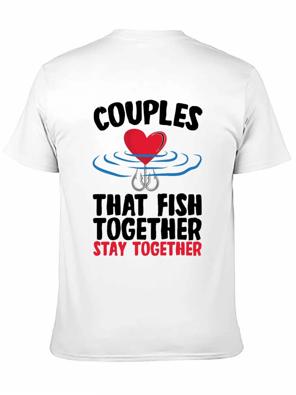 Couple That Fish Together Fishing Essential Cotton Tee For Daily Outfits – Unisex Style