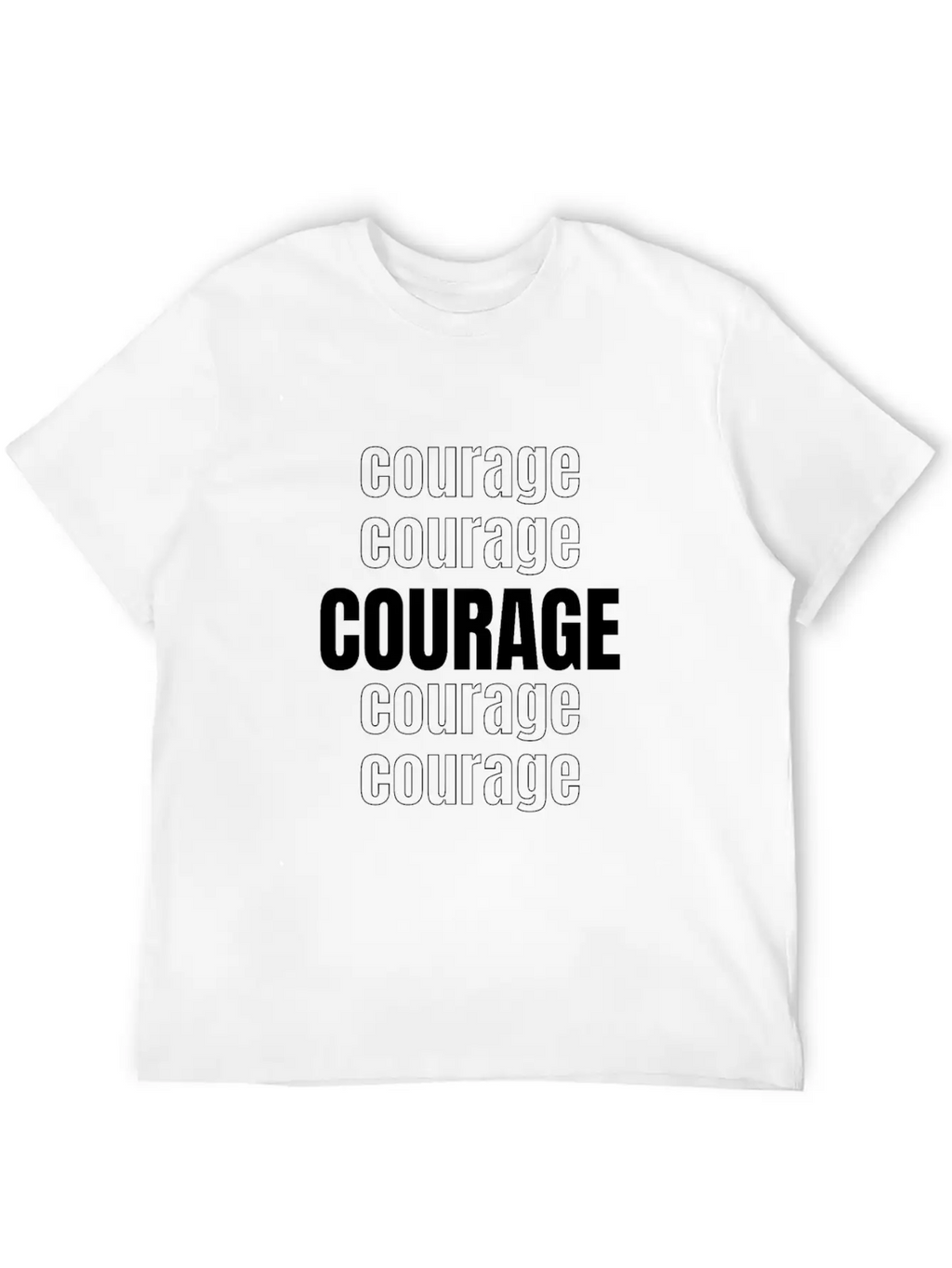 Courage (repeating Words) Unisex Casual T-Shirt – Clean Design For Daily Comfort