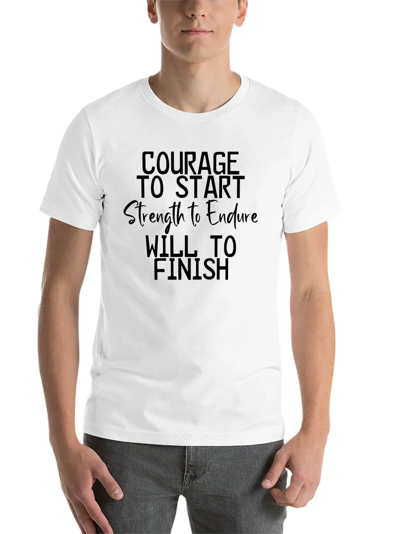 Courage To Start, Strength Endure, Will To Finish4 Breathable Soft Cotton T-Shirt – Timeless Casual Look