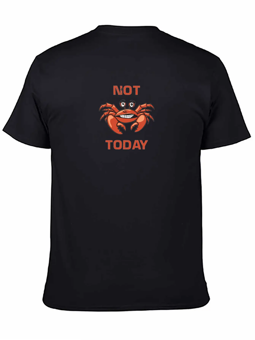 Crab Not Today Unisex Casual T-Shirt – Clean Design For Daily Comfort