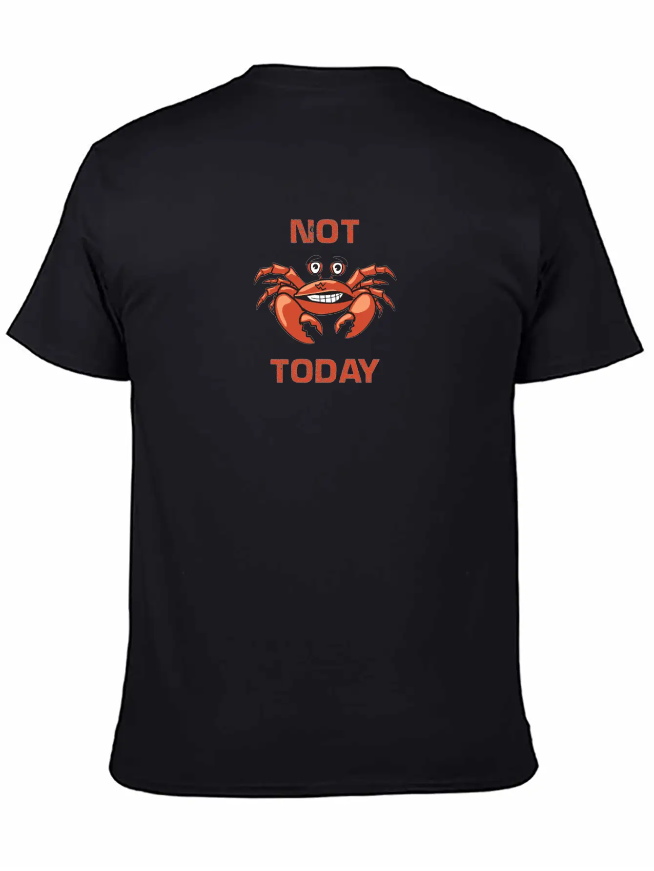 Crab Not Today Unisex Casual T-Shirt – Clean Design For Daily Comfort