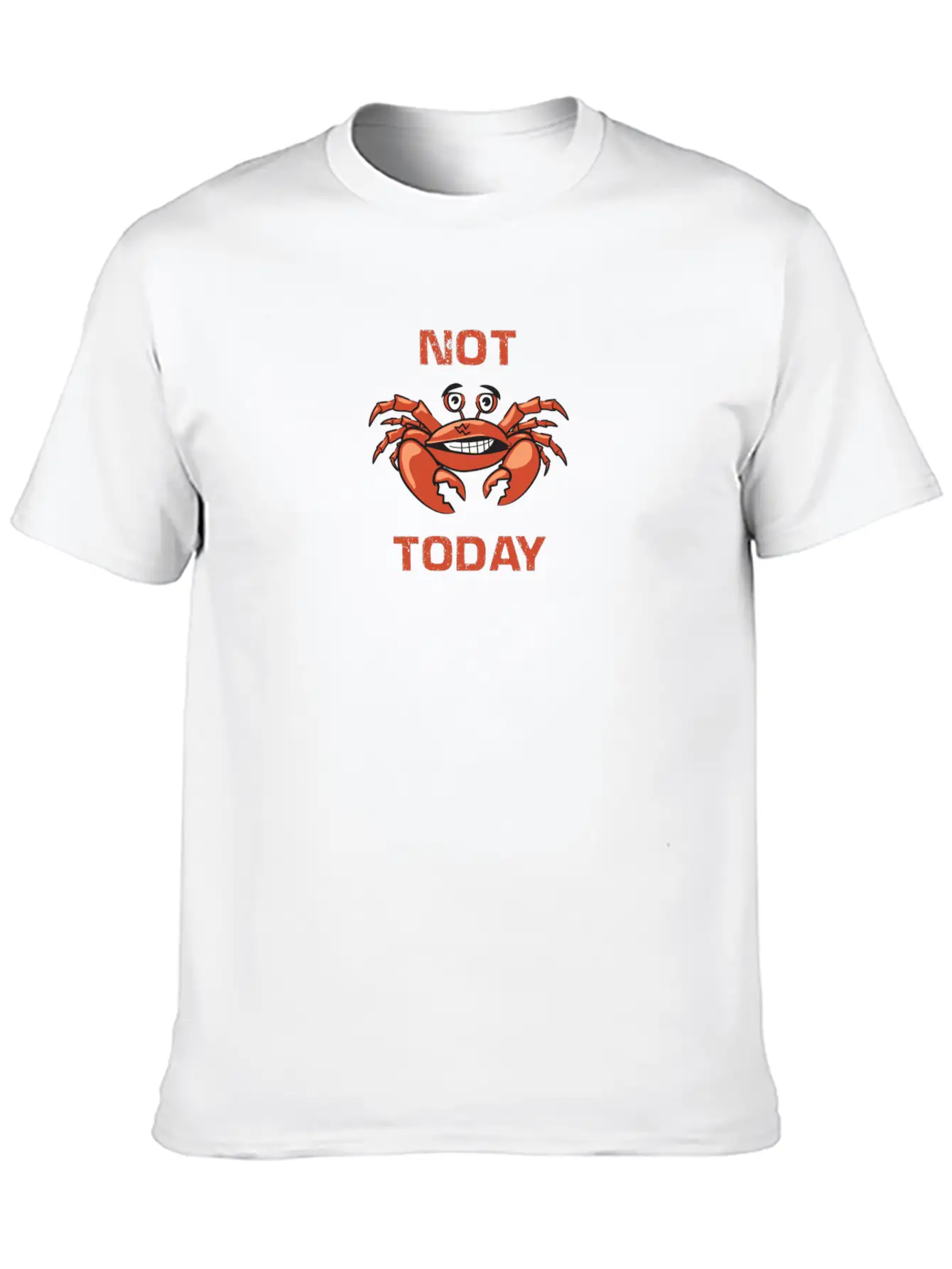 Crab Not Today Unisex Casual T-Shirt – Clean Design For Daily Comfort