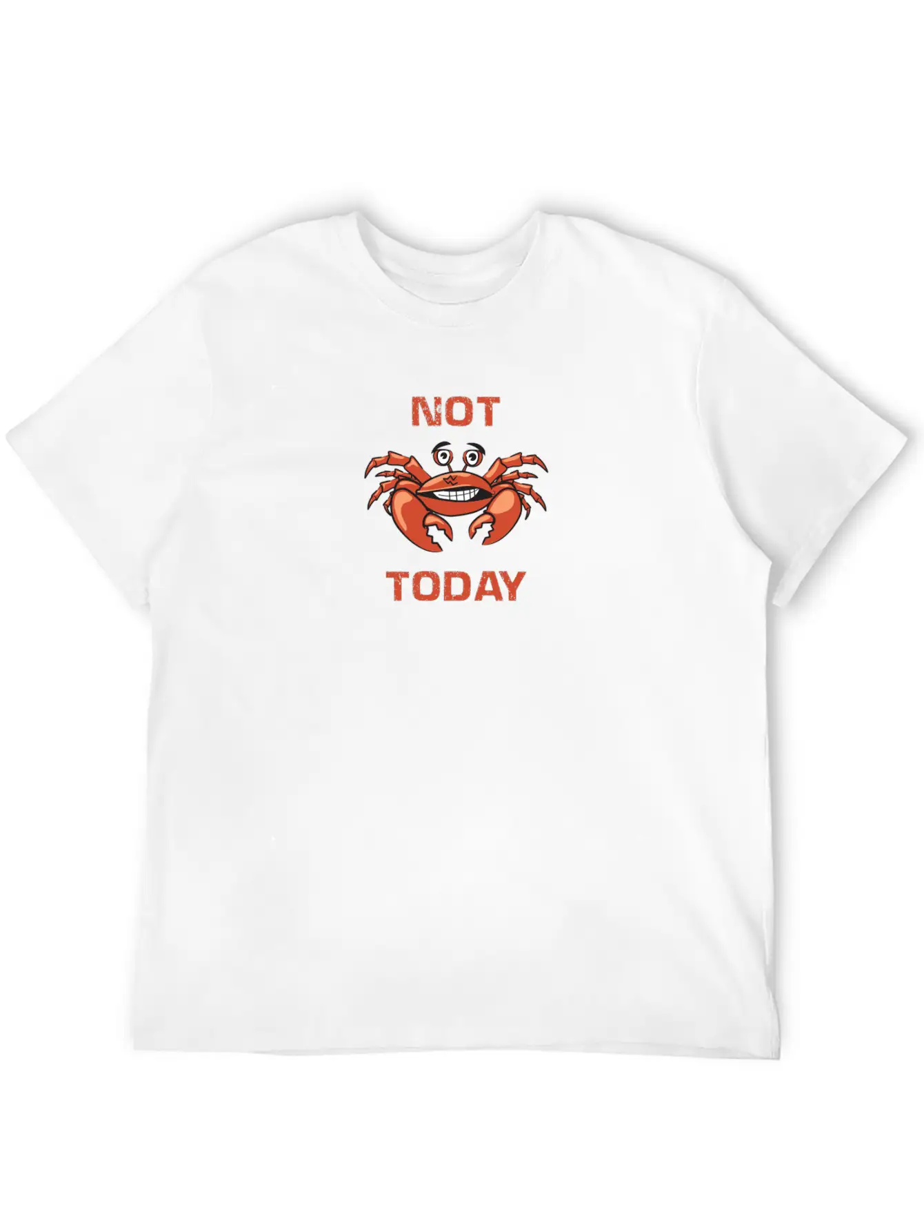 Crab Not Today Unisex Casual T-Shirt – Clean Design For Daily Comfort