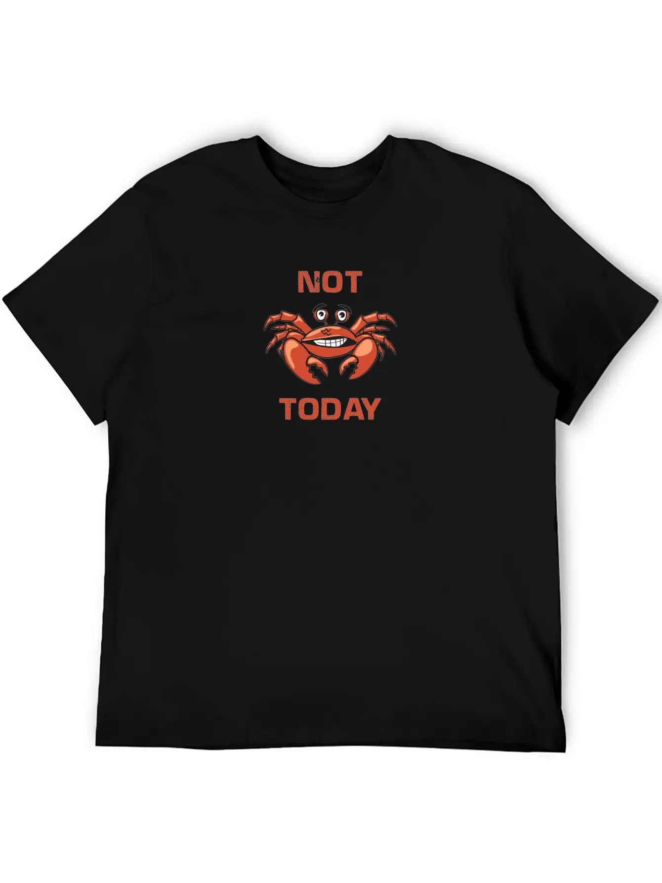 Crab Not Today Unisex Casual T-Shirt – Clean Design For Daily Comfort