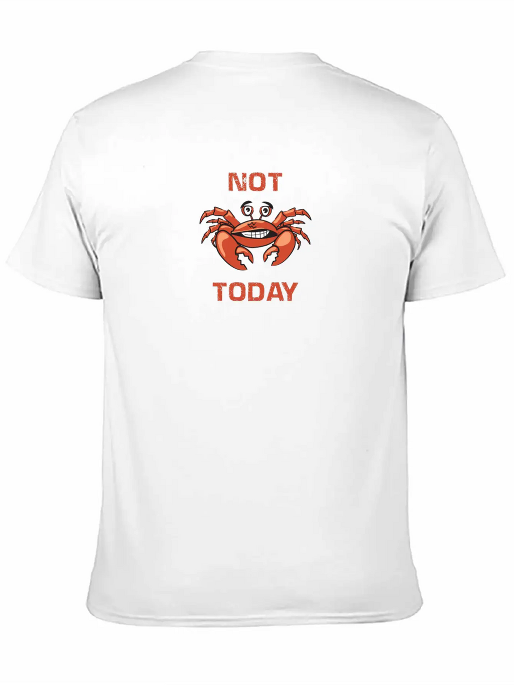 Crab Not Today Unisex Casual T-Shirt – Clean Design For Daily Comfort