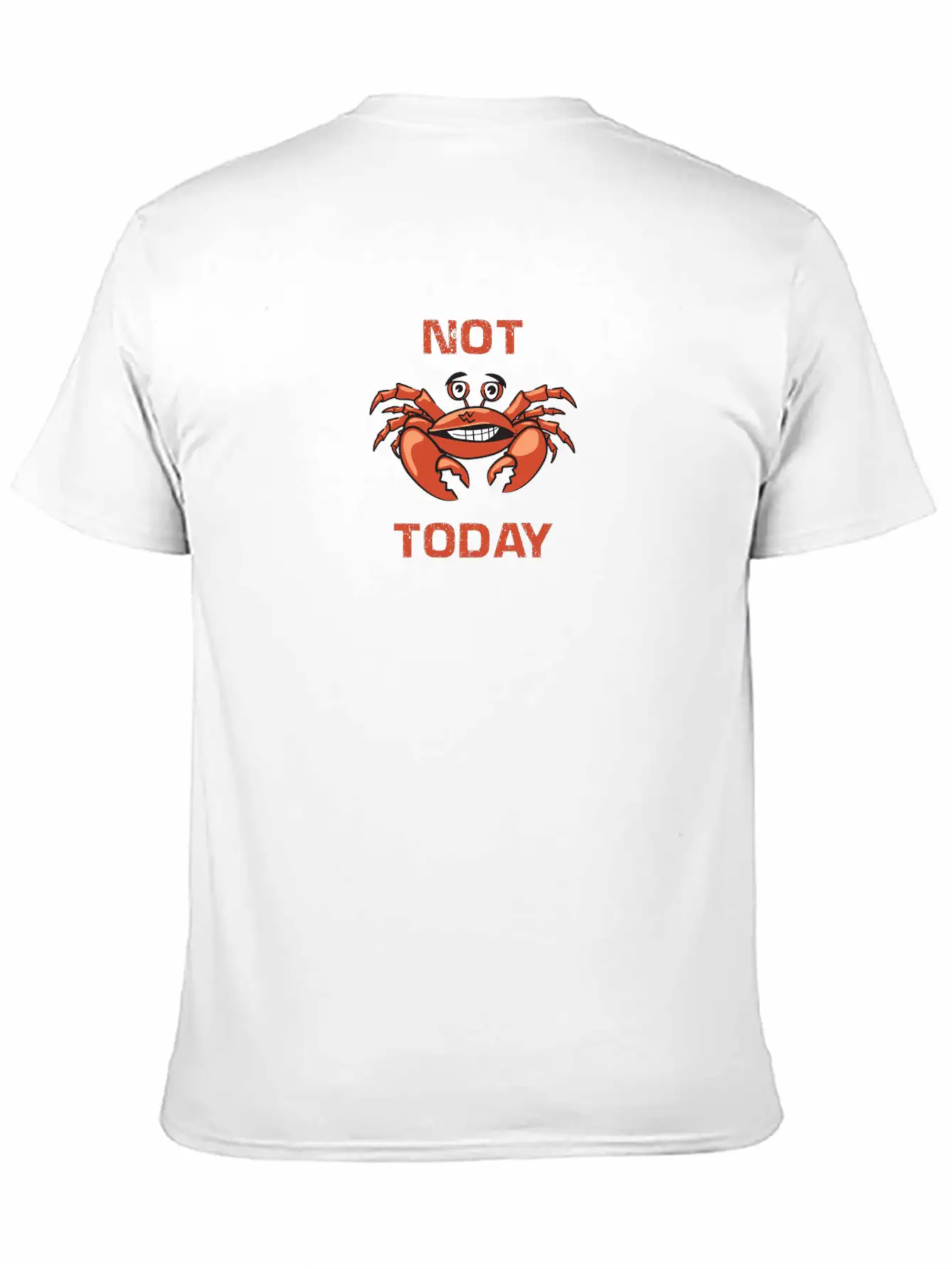 Crab Not Today Unisex Casual T-Shirt – Clean Design For Daily Comfort