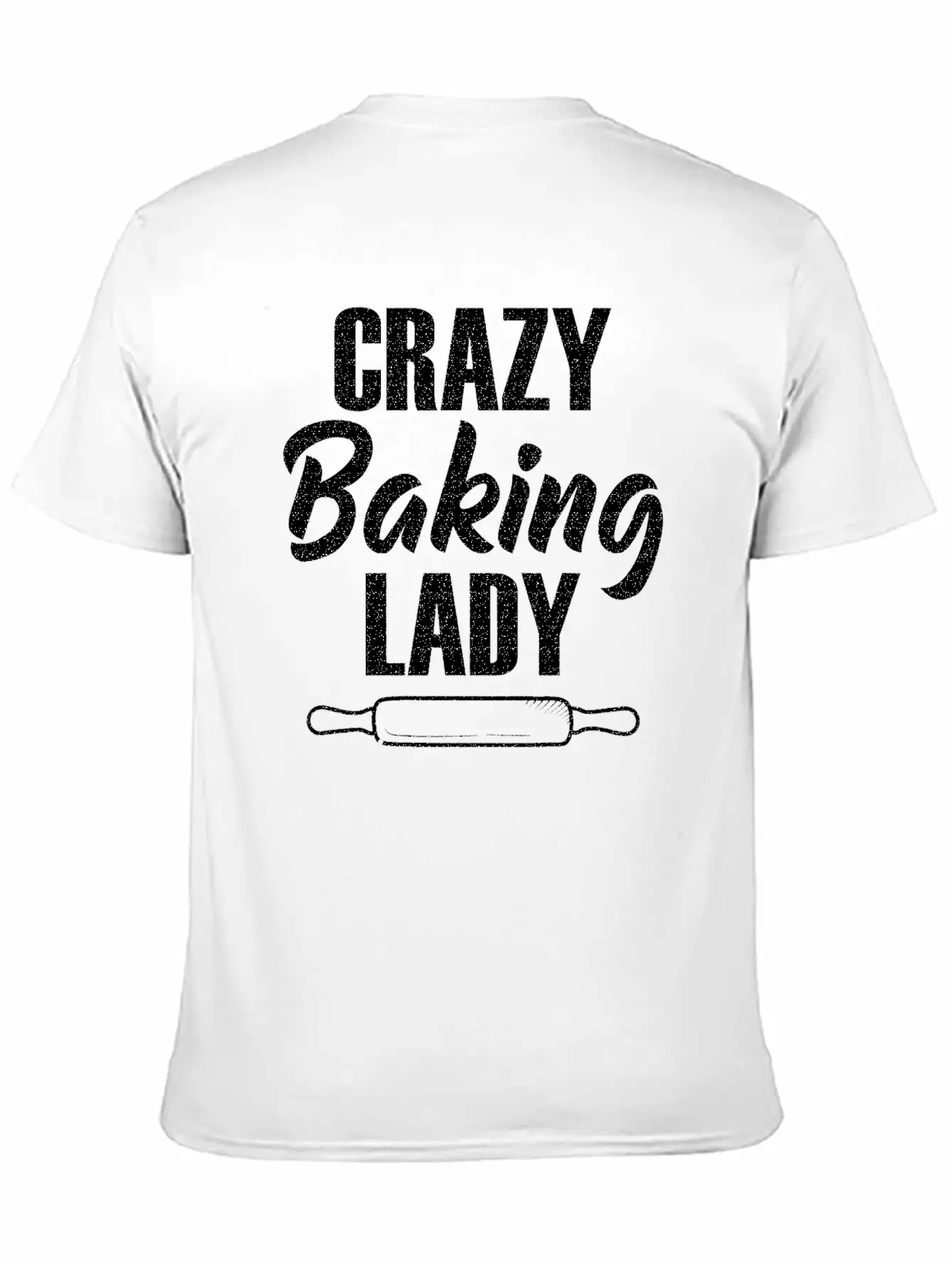 Crazy Baking Lady Baker Baking Lover Pastry Chef Unisex Casual T-Shirt – Clean Design For Daily Comfort