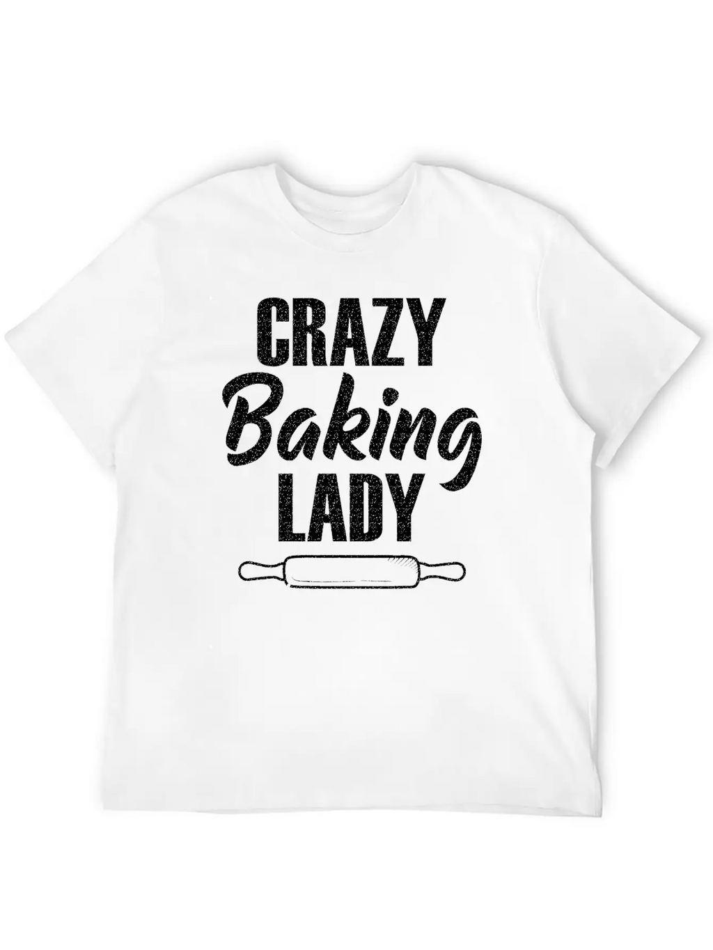 Crazy Baking Lady Baker Baking Lover Pastry Chef Unisex Casual T-Shirt – Clean Design For Daily Comfort