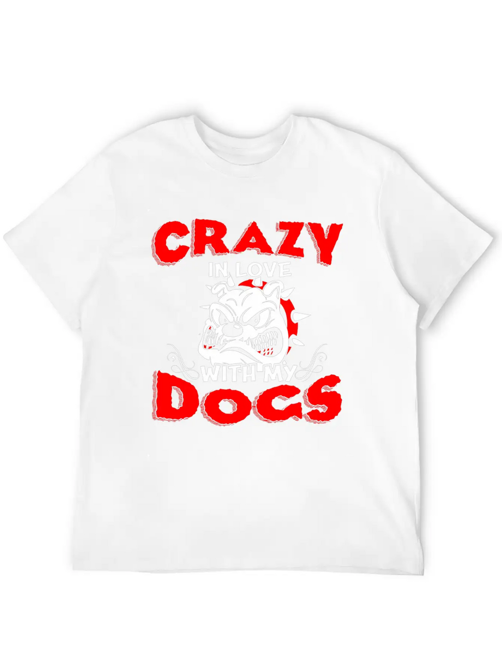 Crazy In Love With My Dogs T Shirt Stylish Everyday T-Shirt – Unisex Basic Cotton Tee