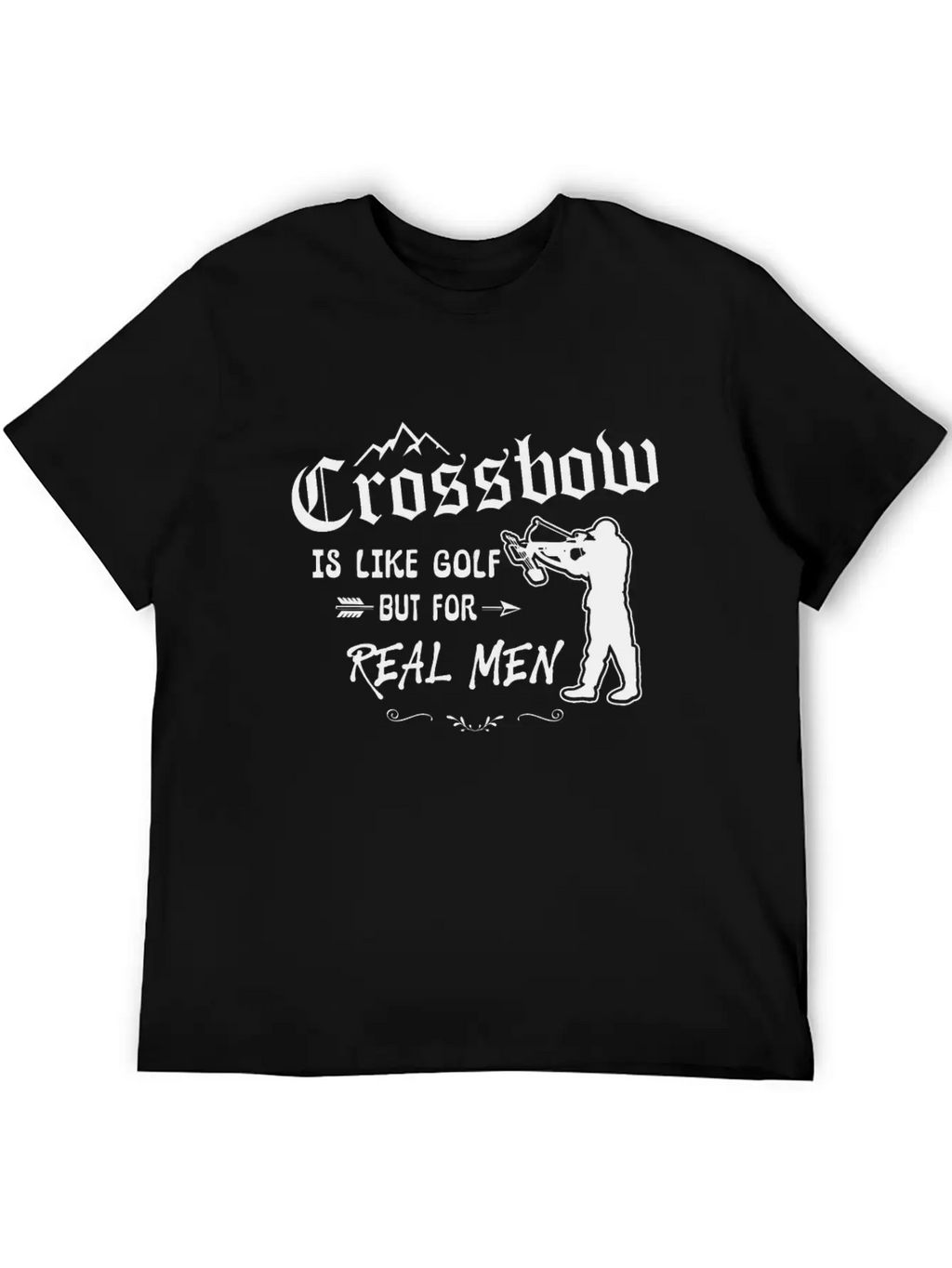 Crossbow Is Like Golf For Real Men Archery Archer Unisex Short Sleeve Soft Cotton T-Shirt – Casual Everyday Wear