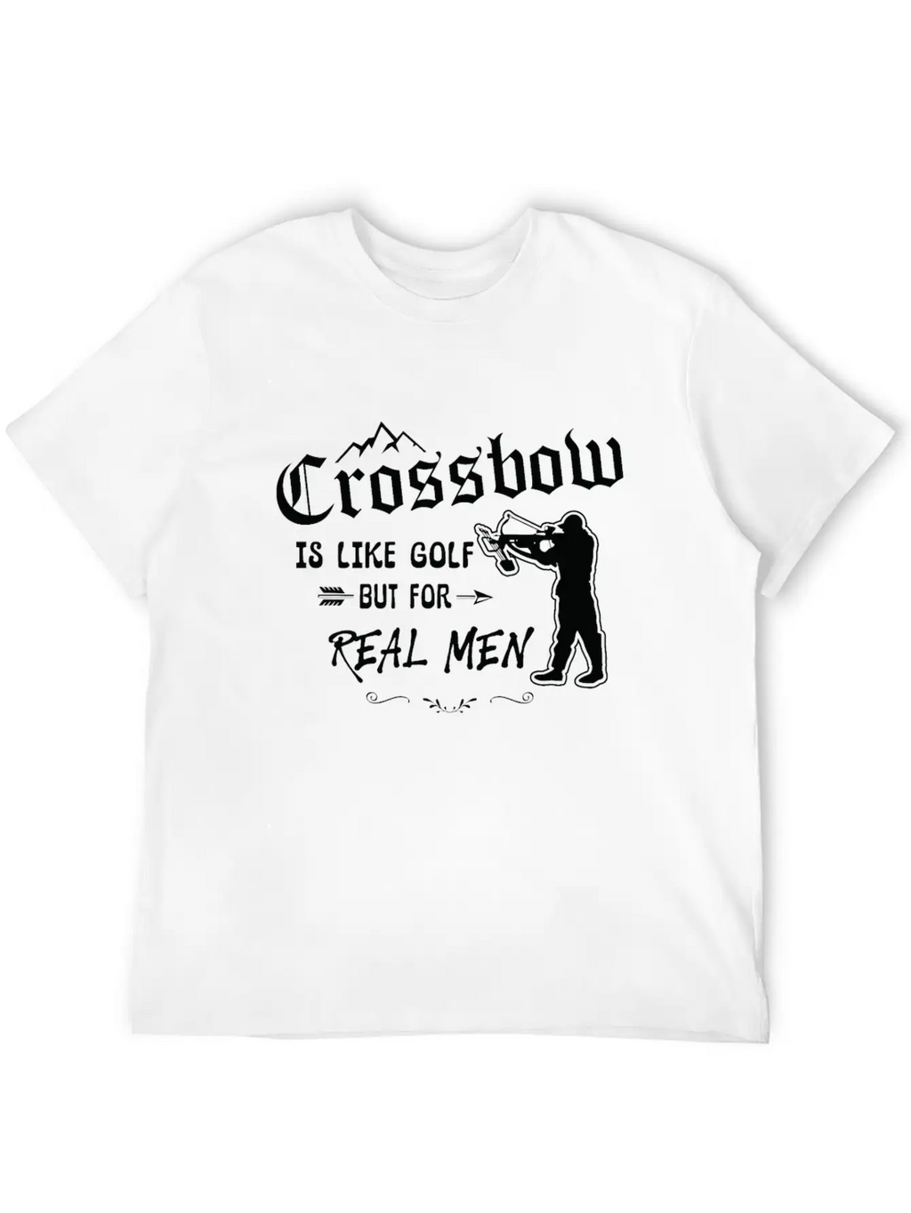 Crossbow Is Like Golf For Real Men Archery Archer Unisex Short Sleeve Soft Cotton T-Shirt – Casual Everyday Wear